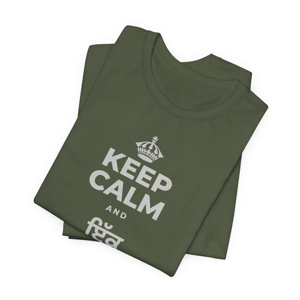 KEEP CALM AND ਇੱਕ ਬੀਜ ਬੀਜੋ T-Shirt (Military Green–Autumn)