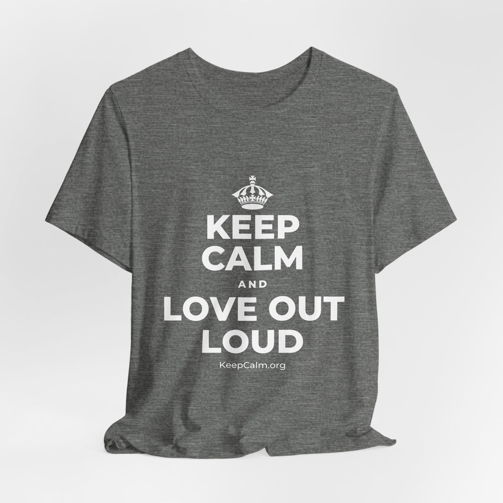 KEEP CALM AND LOVE OUT LOUD T-Shirt (Baby Blue–Silver)
