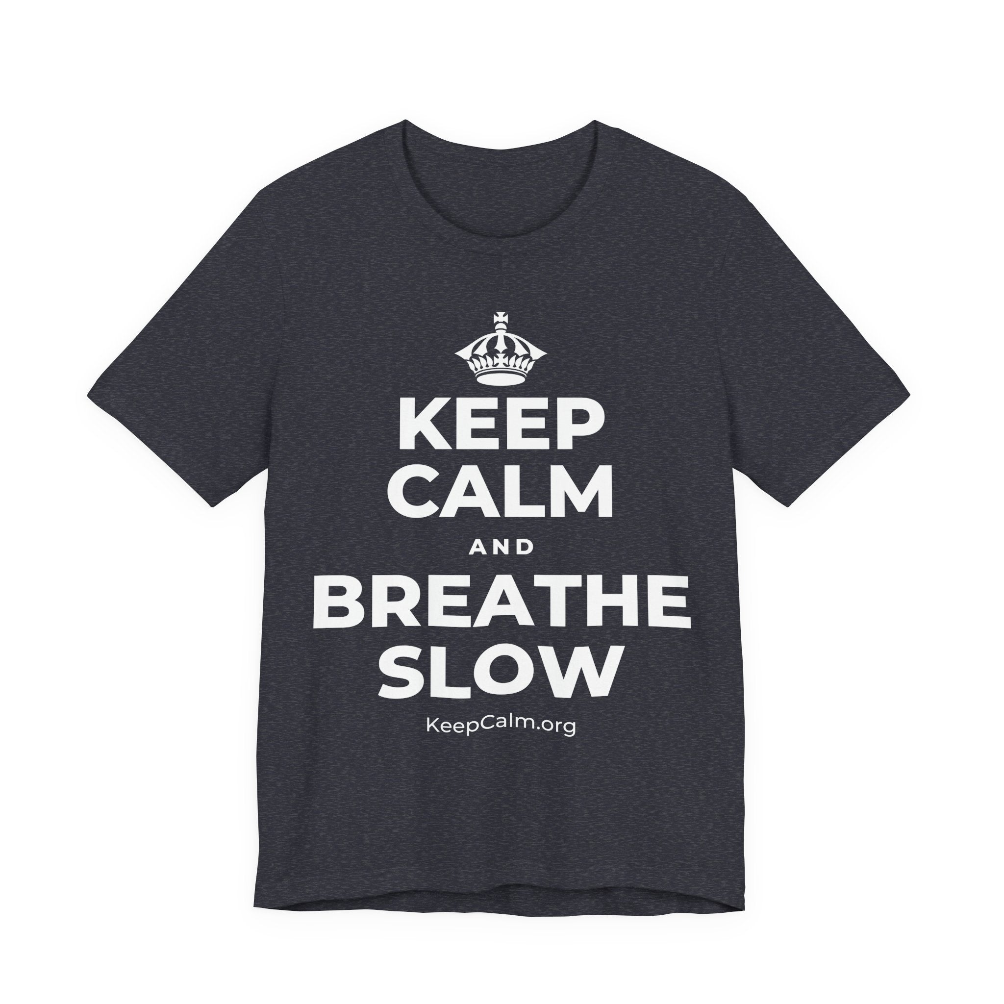 KEEP CALM AND BREATHE SLOW T-Shirt (White–Asphalt)