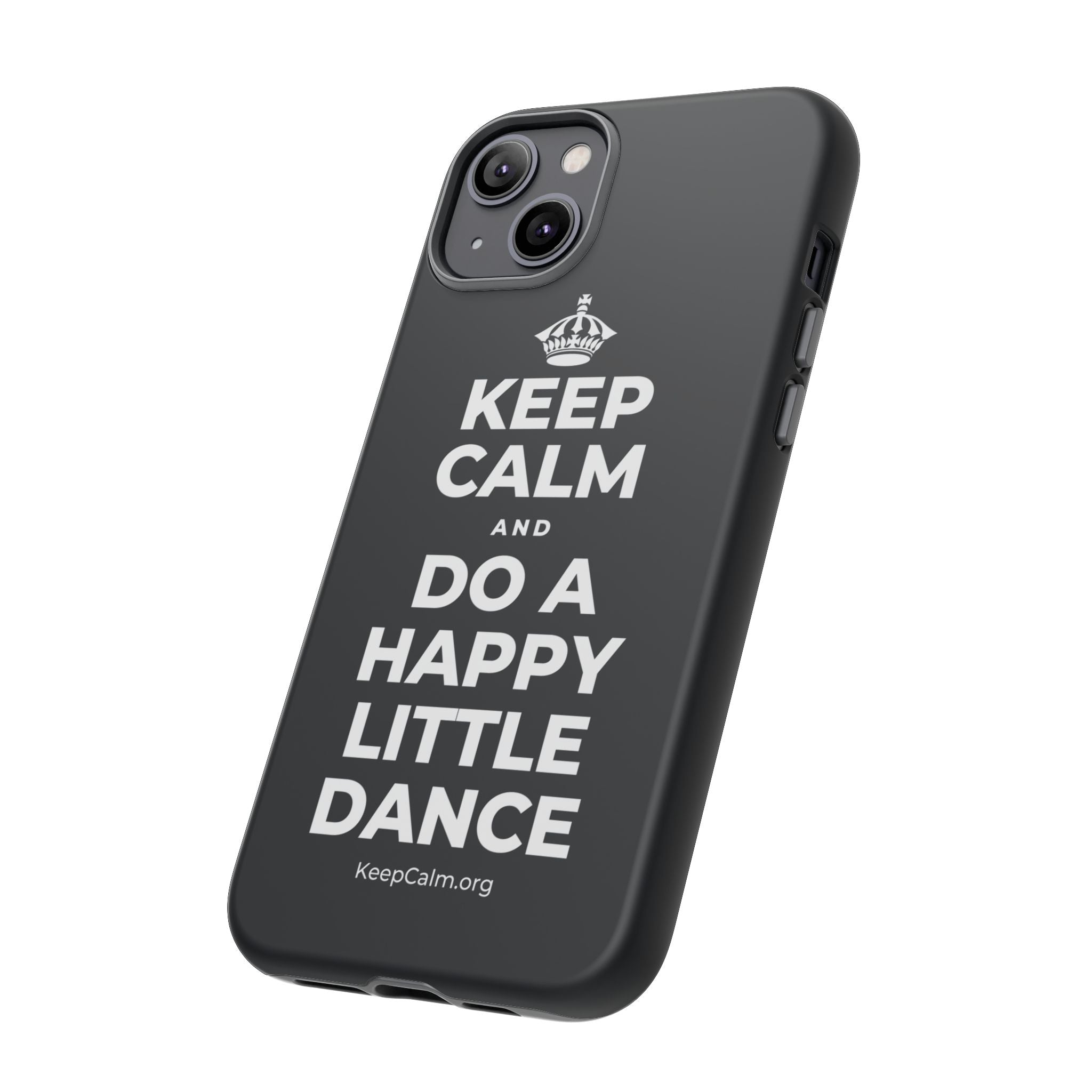 KEEP CALM AND DO A HAPPY LITTLE DANCE Phone Case (Dark)