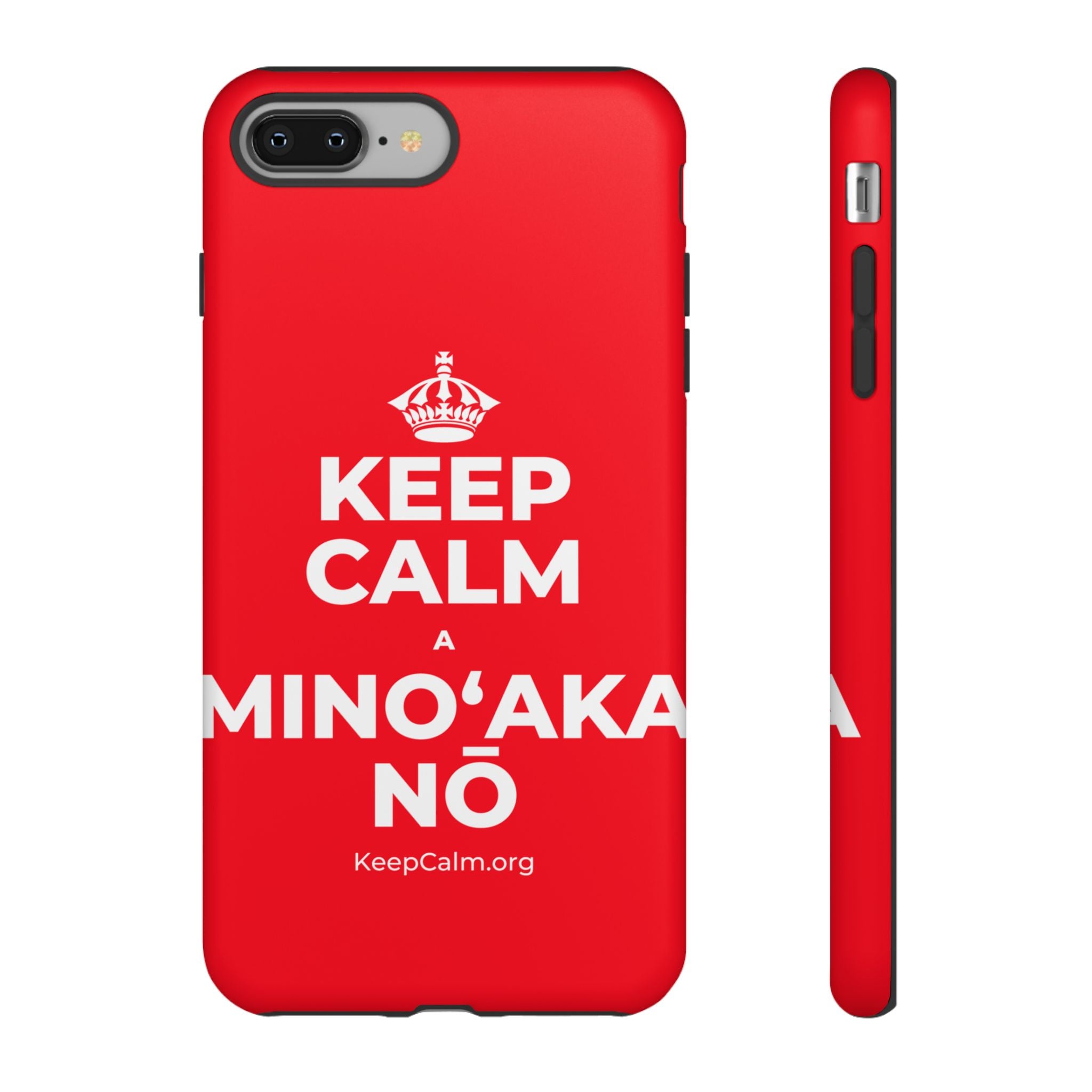 KEEP CALM A MINOʻAKA NŌ Phone Case