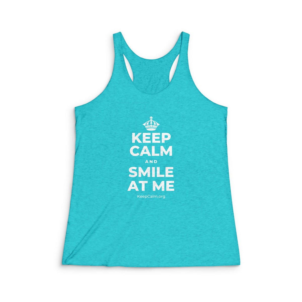 KEEP CALM AND SMILE AT ME Women's Racerback Tank