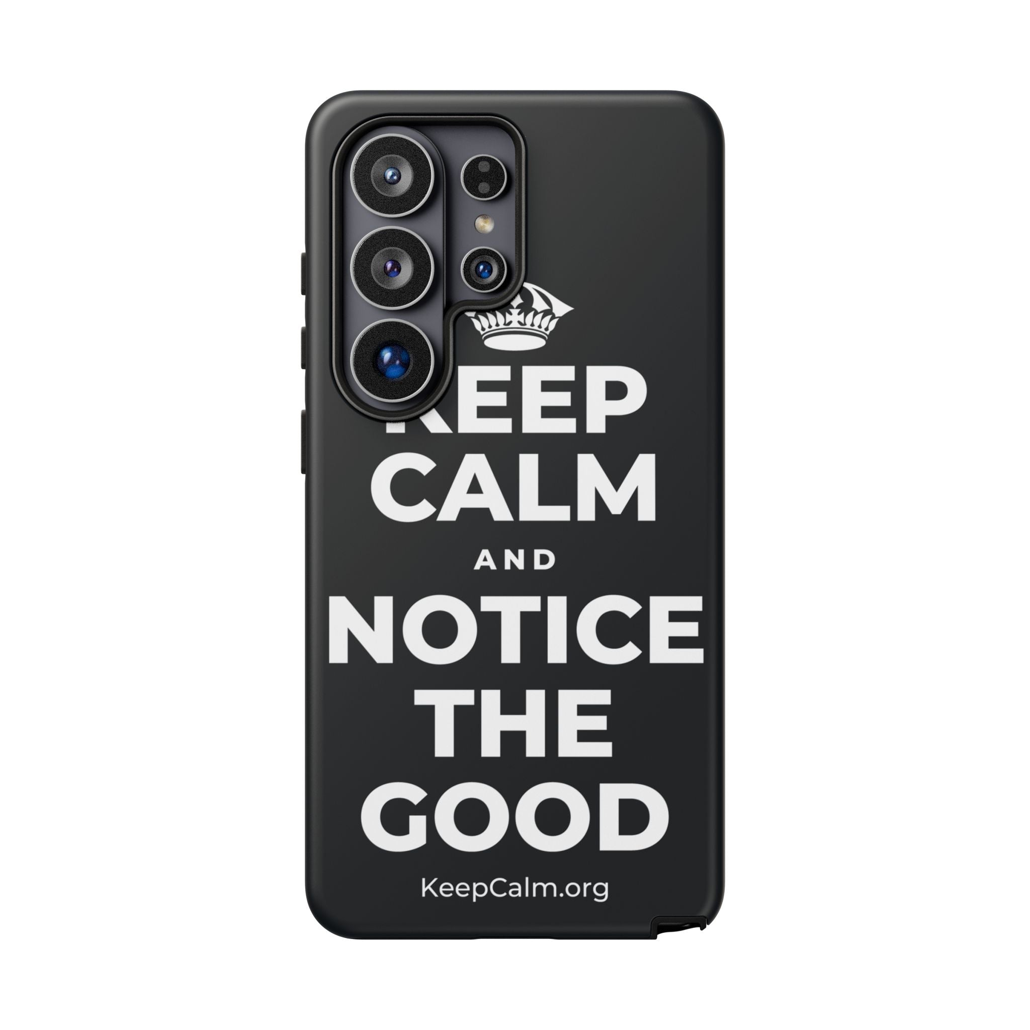 KEEP CALM AND NOTICE THE GOOD Phone Case (Dark)