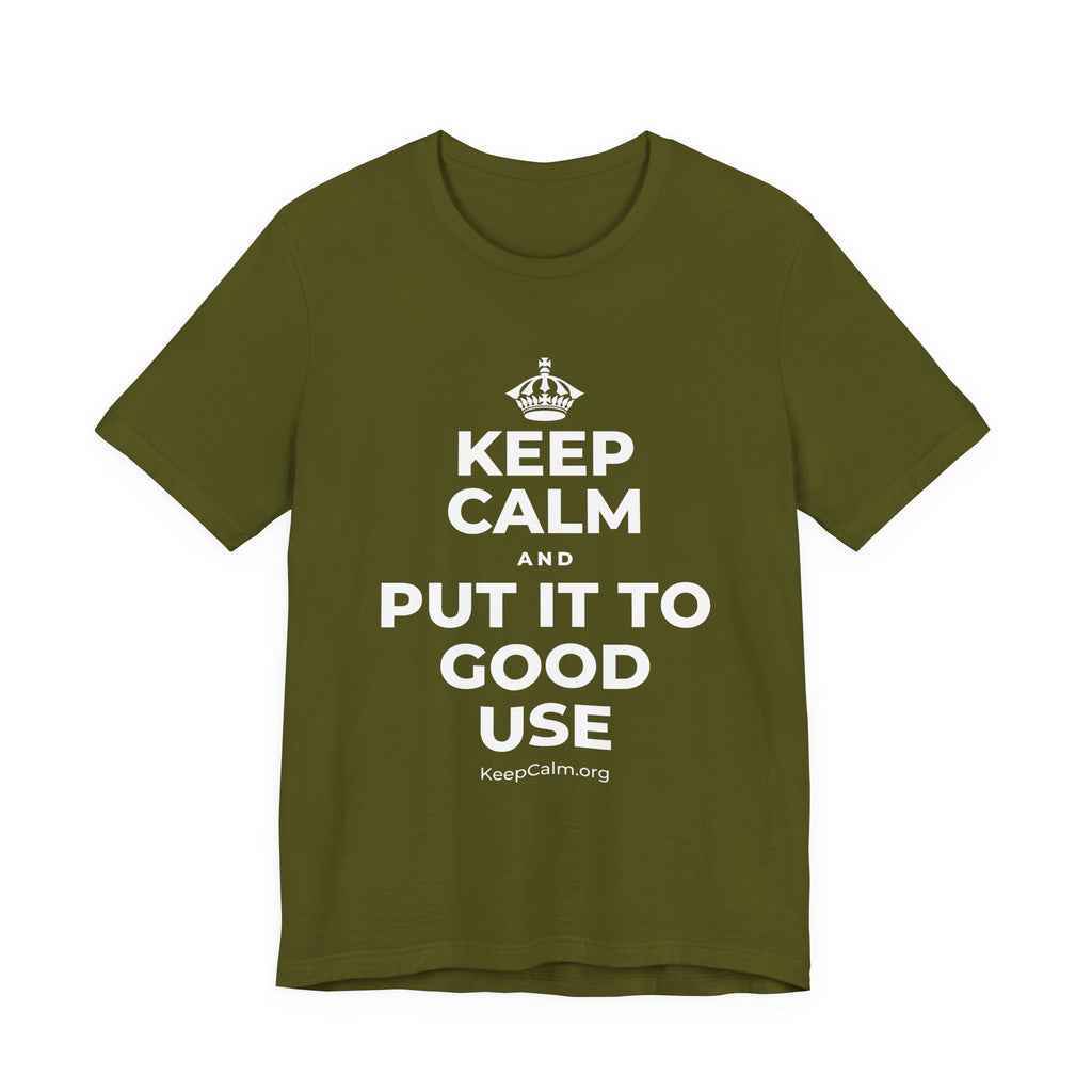 KEEP CALM AND PUT IT TO GOOD USE T-Shirt (Baby Blue–Silver)
