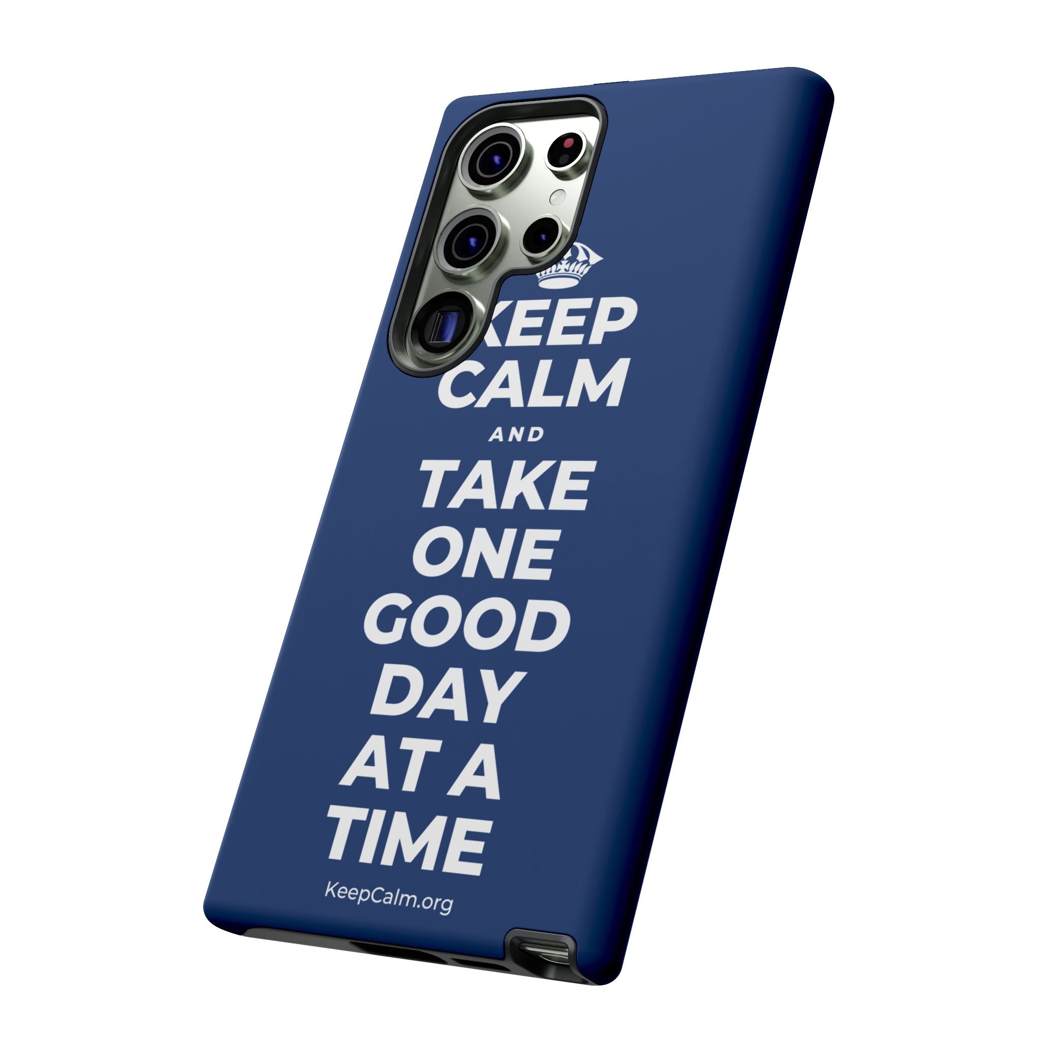 KEEP CALM AND TAKE ONE GOOD DAY AT A TIME Phone Case