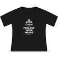 KEEP CALM AND FOLLOW YOUR HEART Women's Raglan Tee