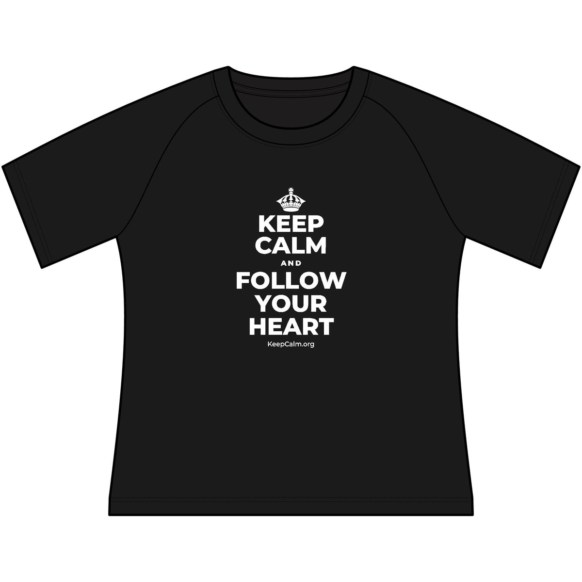 KEEP CALM AND FOLLOW YOUR HEART Women's Raglan Tee