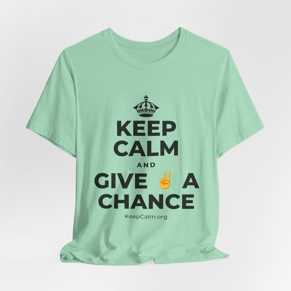 KEEP CALM AND GIVE ✌️ A CHANCE T-Shirt (Baby Blue–Silver)