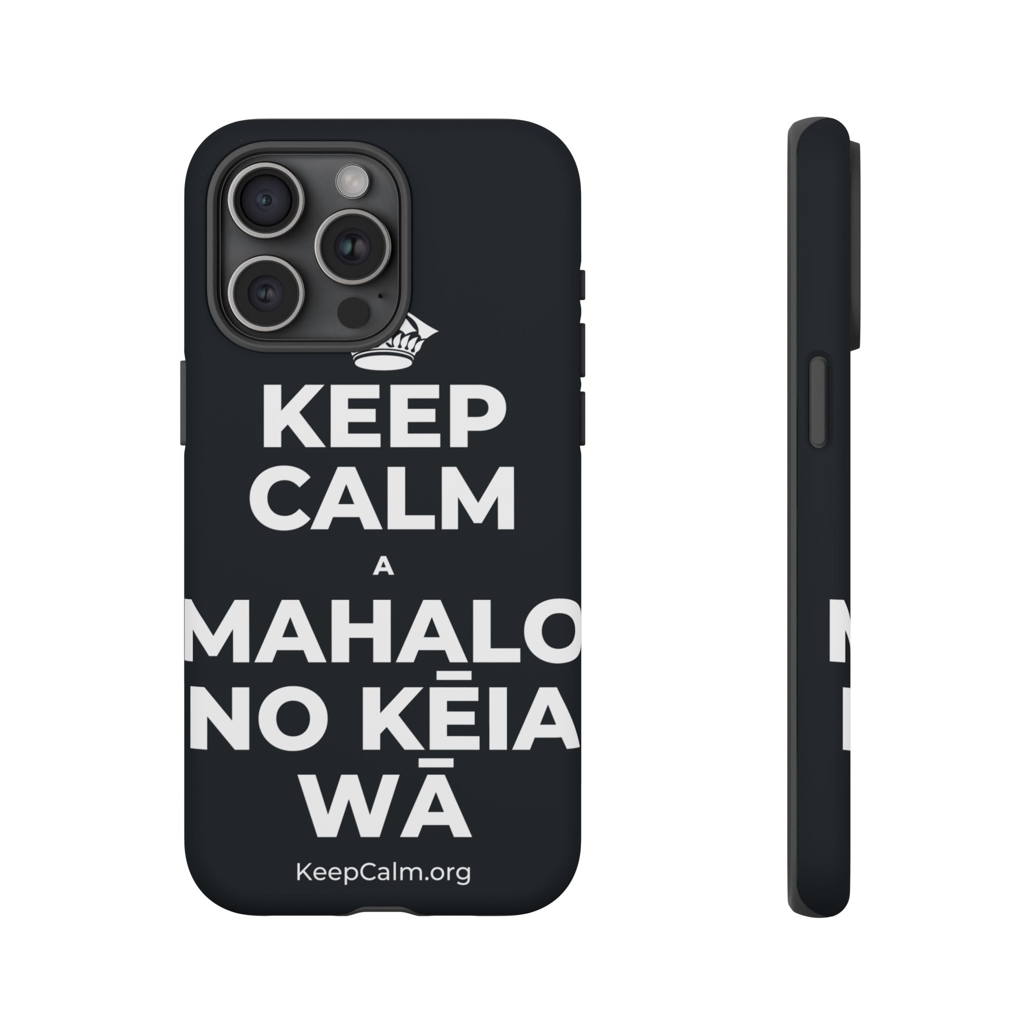 KEEP CALM A MAHALO NO KĒIA WĀ Phone Case (Dark)