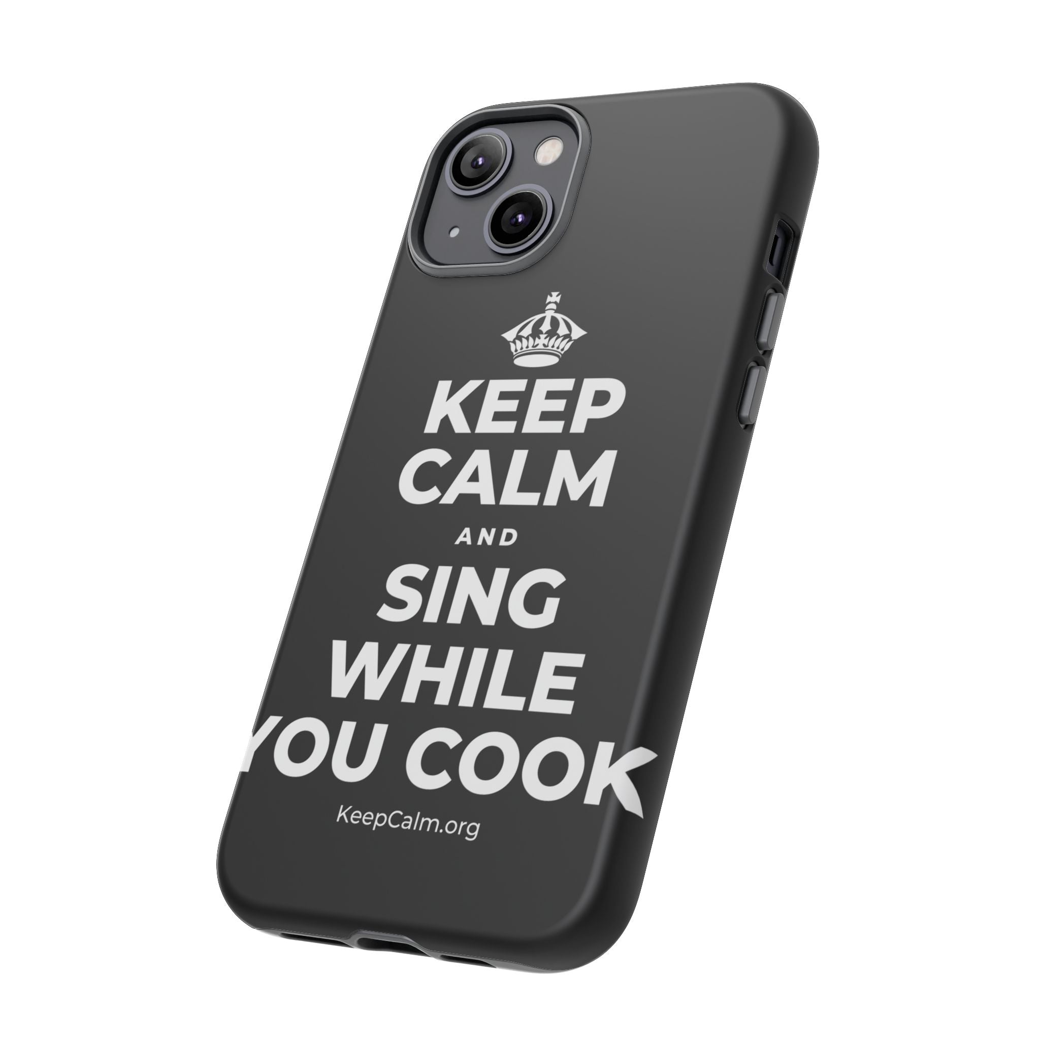 KEEP CALM AND SING WHILE YOU COOK Phone Case