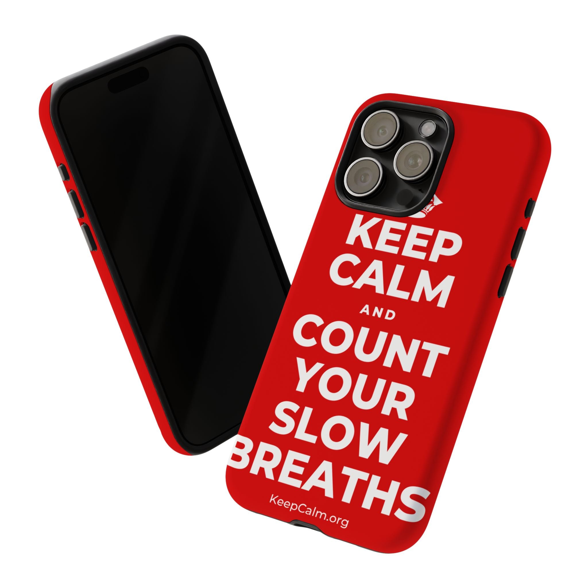KEEP CALM AND COUNT YOUR SLOW BREATHS Phone Case