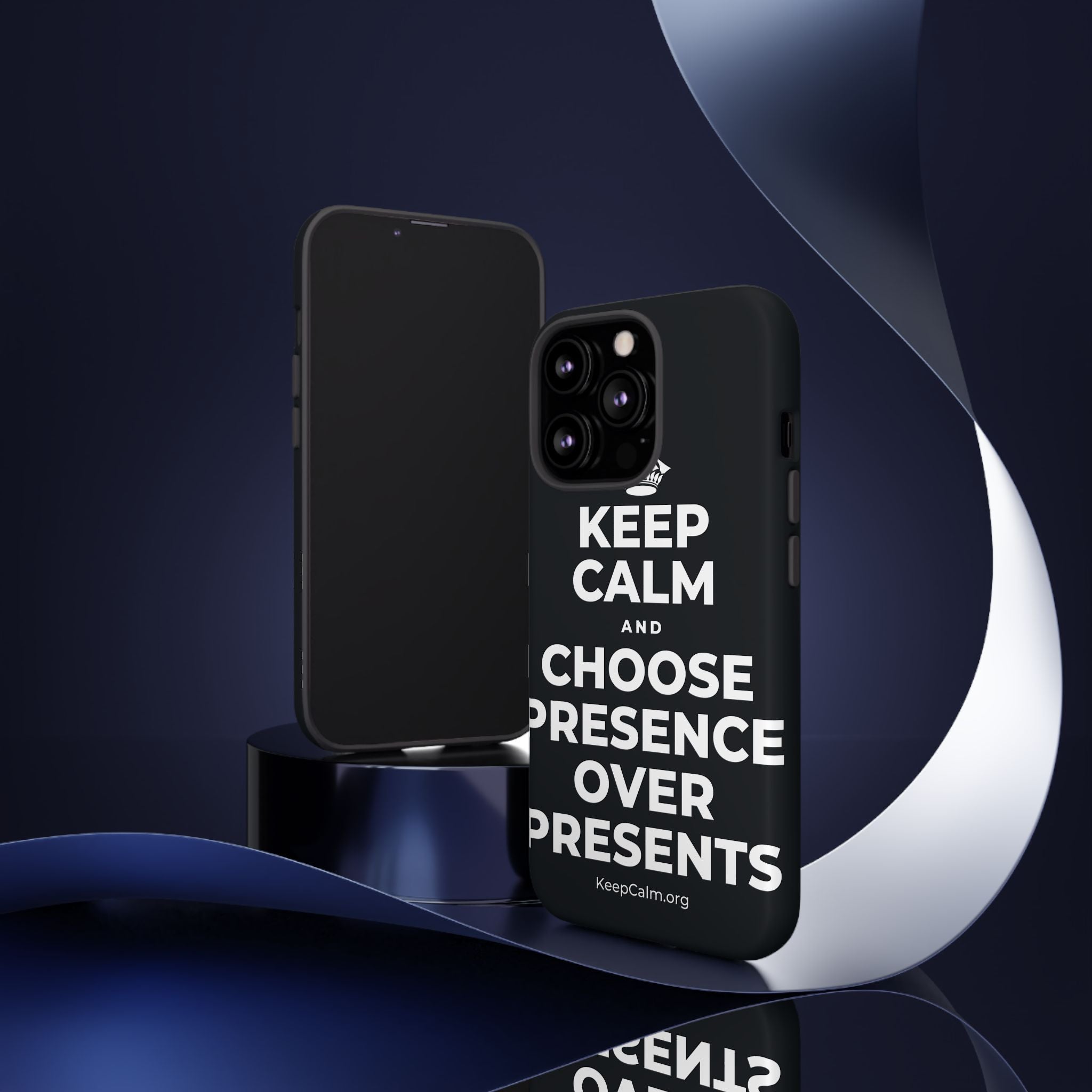 KEEP CALM AND CHOOSE PRESENCE OVER PRESENTS Phone Case (Dark)