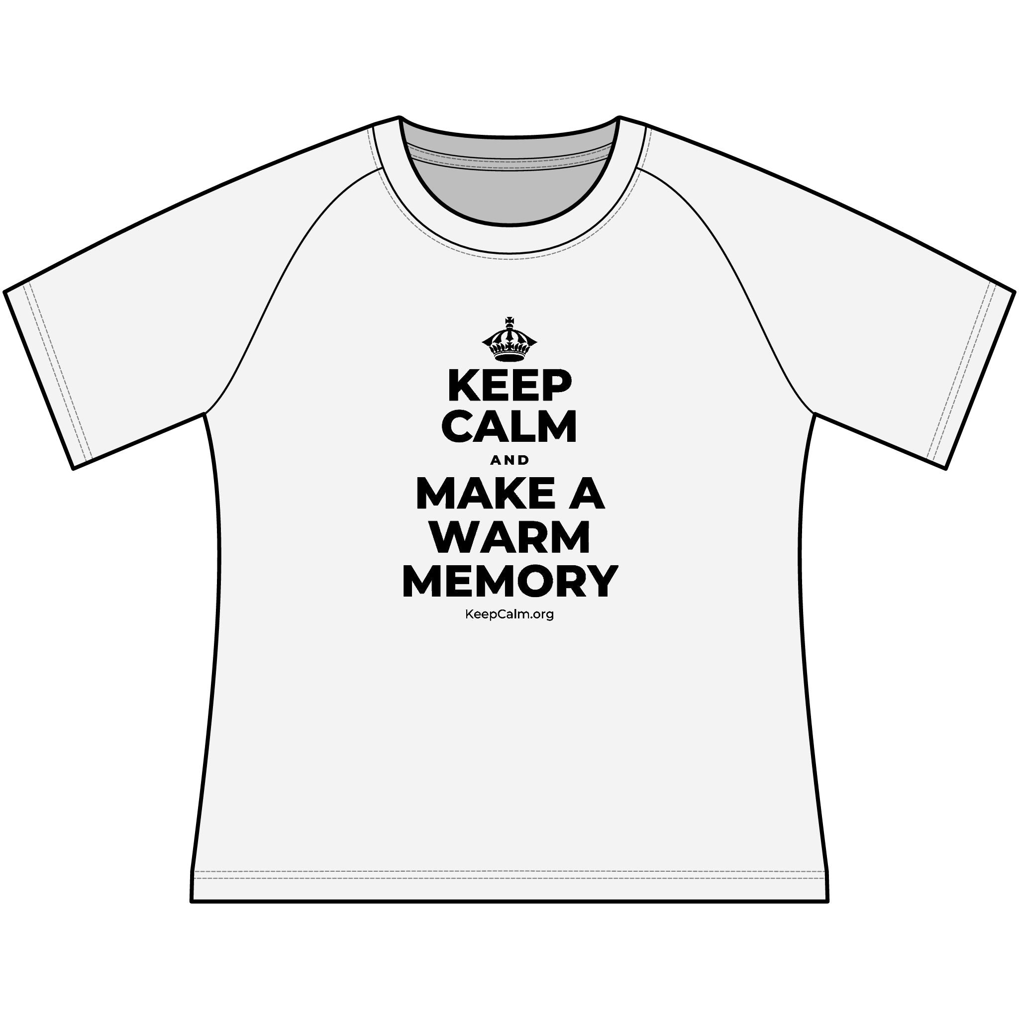 KEEP CALM AND MAKE A WARM MEMORY Women's Raglan Tee