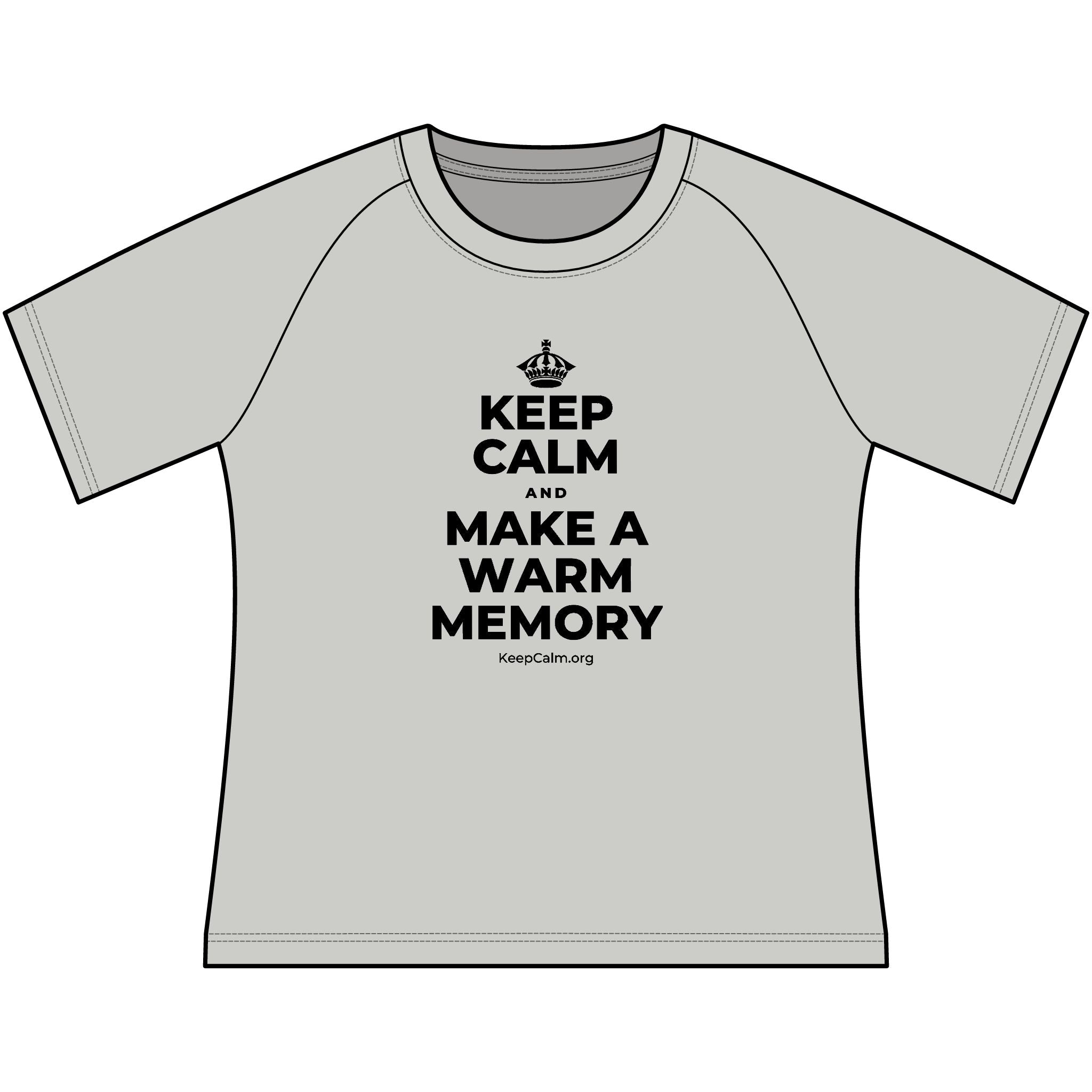 KEEP CALM AND MAKE A WARM MEMORY Women's Raglan Tee