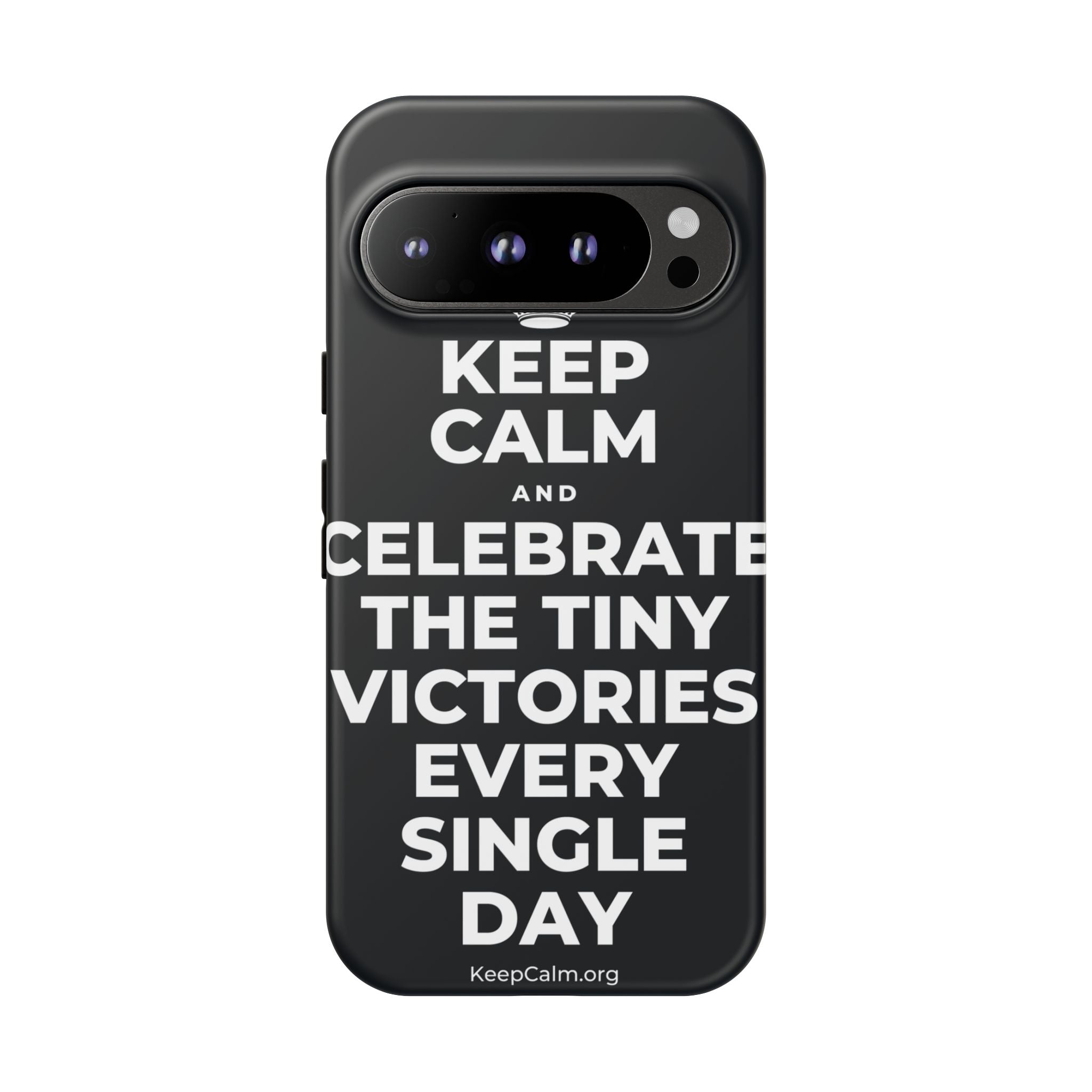 KEEP CALM AND CELEBRATE THE TINY VICTORIES EVERY SINGLE DAY Phone Case (Dark)