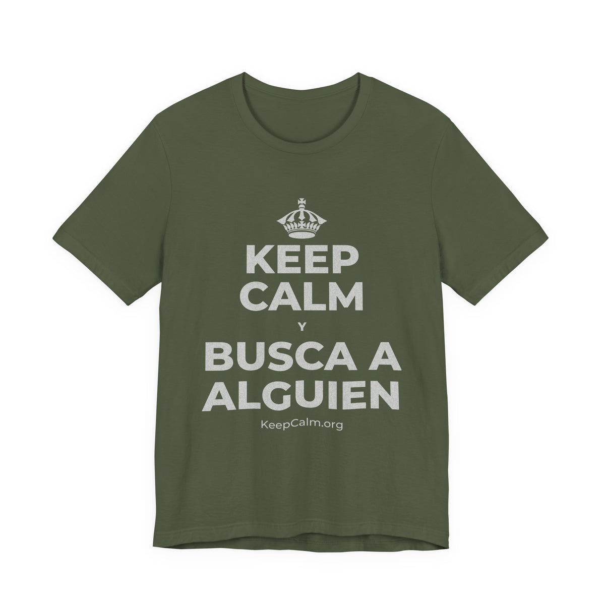 KEEP CALM Y BUSCA A ALGUIEN T-Shirt (Military Green–Autumn)