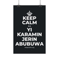KEEP CALM DA YI ƘARAMIN JERIN ABUBUWA Satin Poster (Dark)