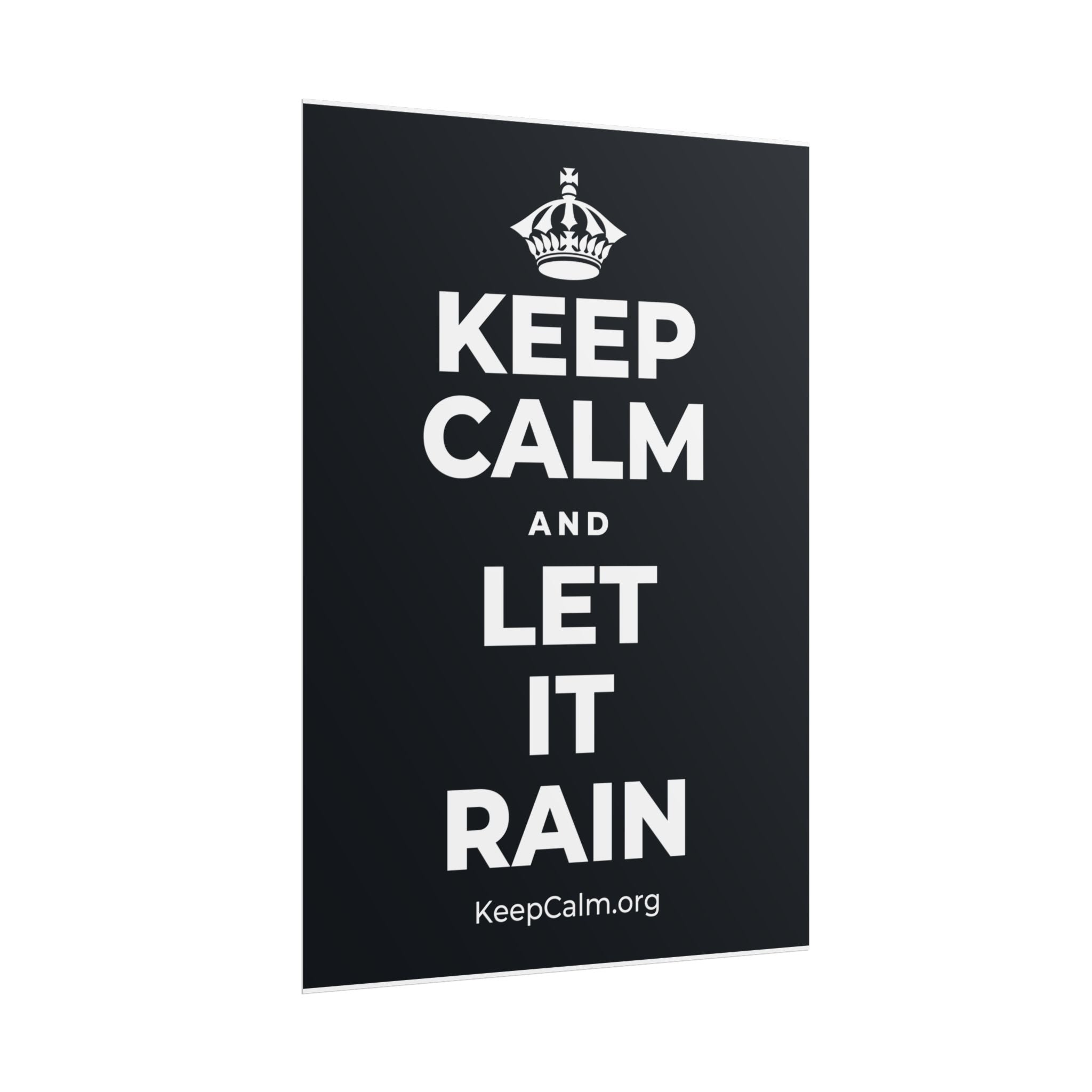 KEEP CALM AND LET IT RAIN Poster (Dark)