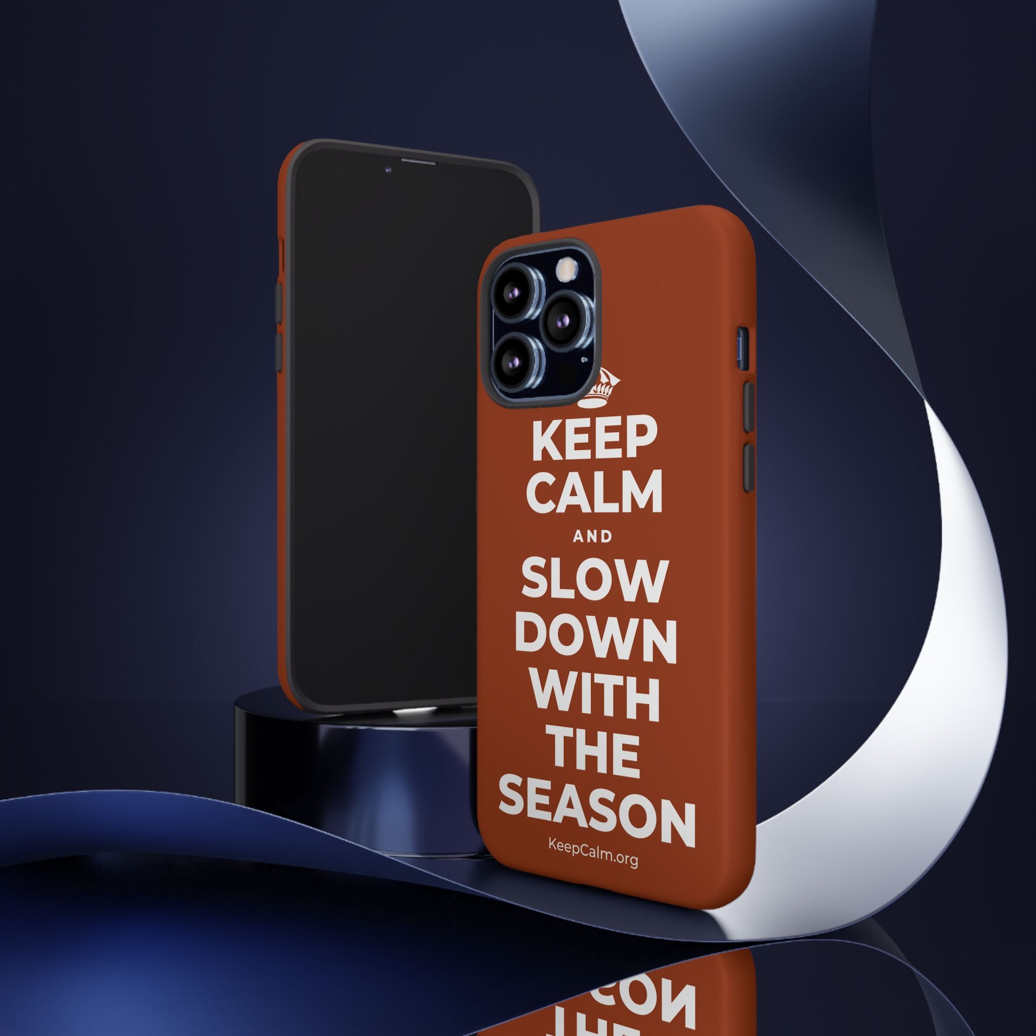 KEEP CALM AND SLOW DOWN WITH THE SEASON Phone Case