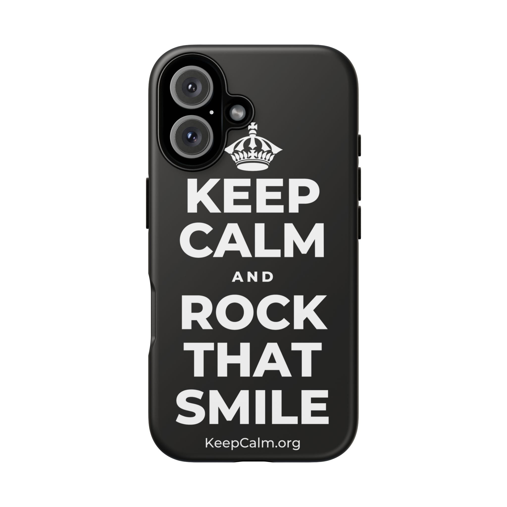 KEEP CALM AND ROCK THAT SMILE Phone Case