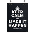 KEEP CALM AND MAKE IT HAPPEN Poster (Dark)