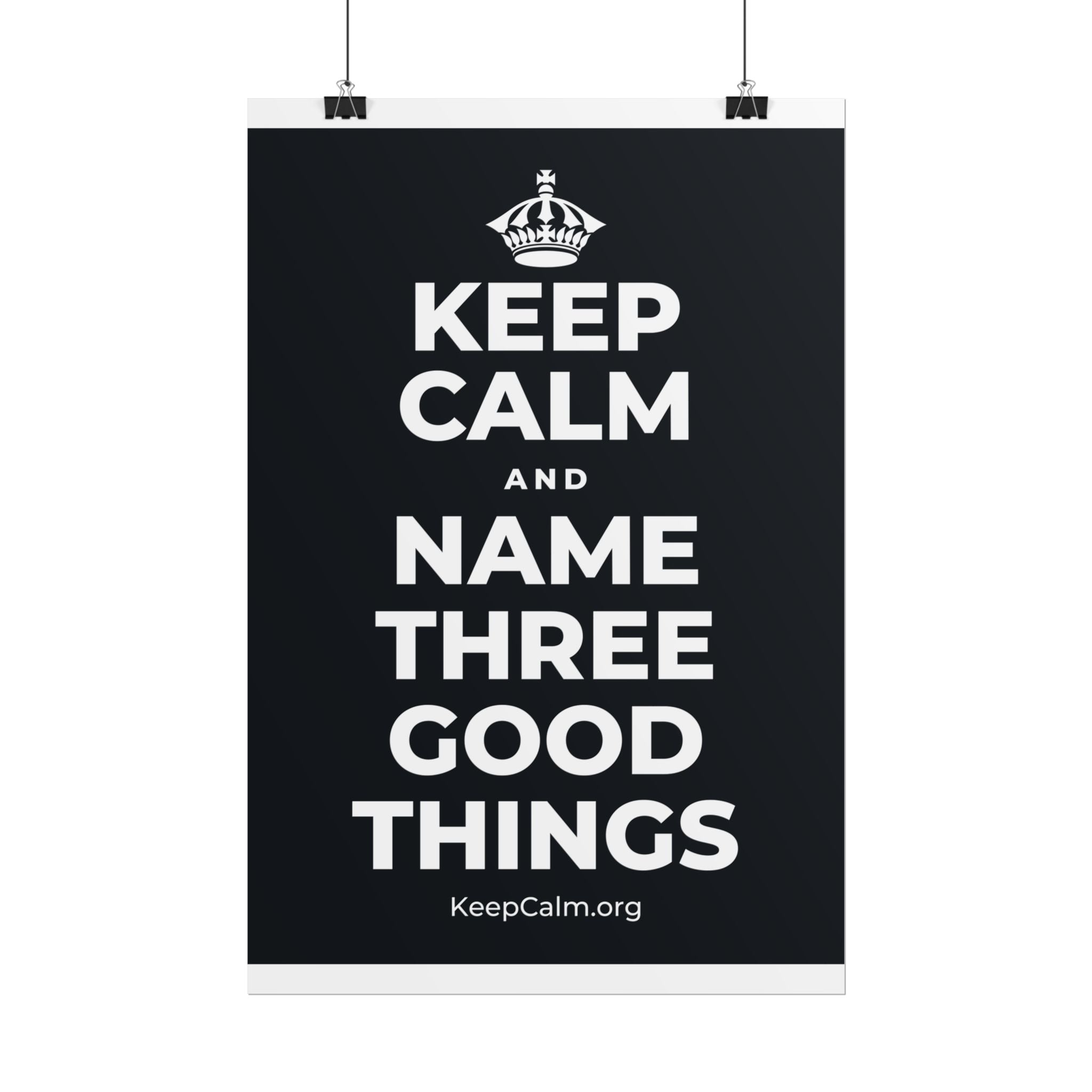 KEEP CALM AND NAME THREE GOOD THINGS Poster (Dark)