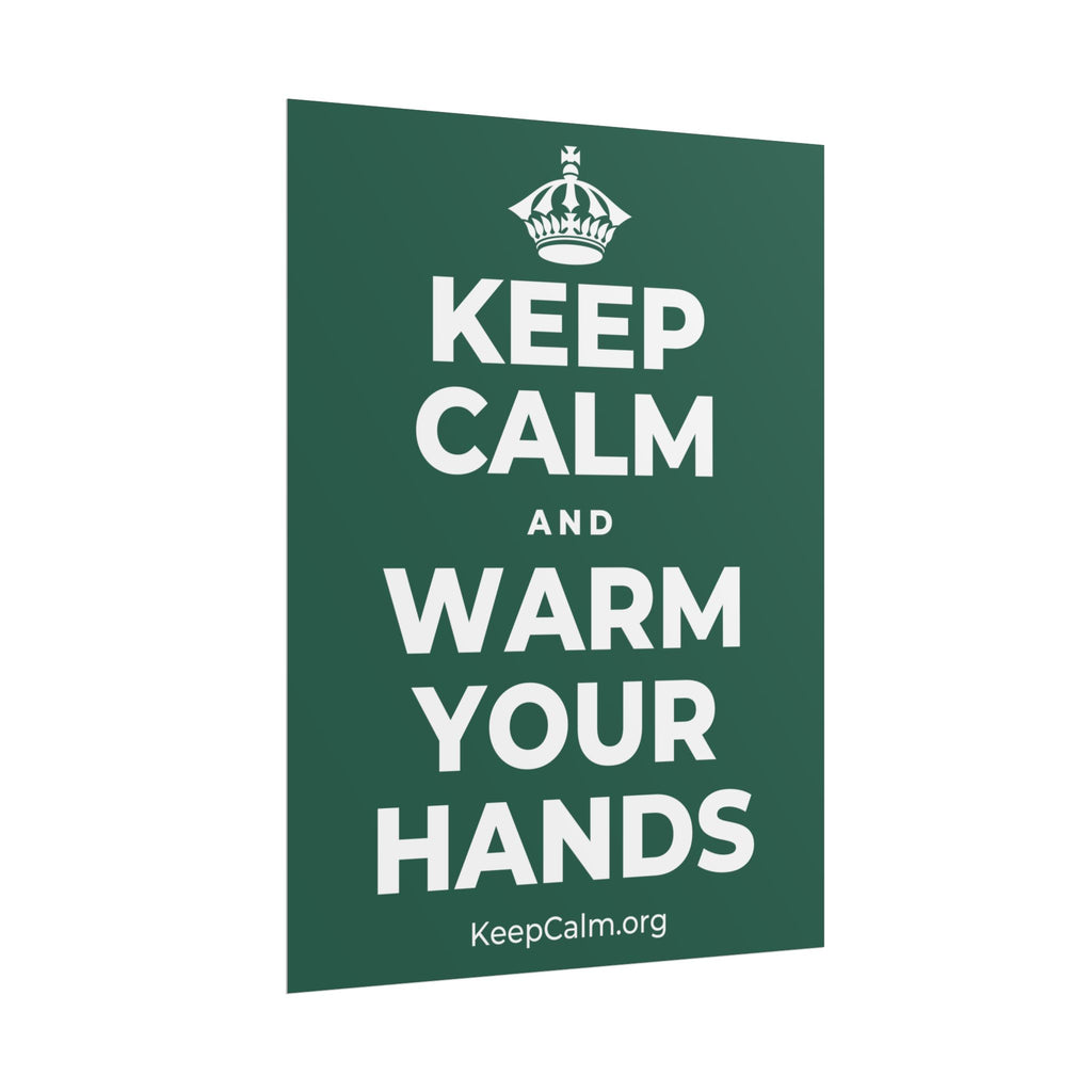 KEEP CALM AND WARM YOUR HANDS Poster