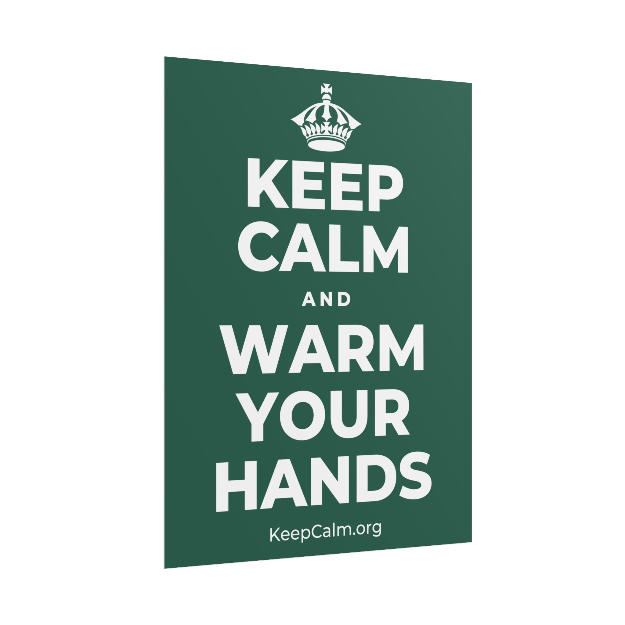 KEEP CALM AND WARM YOUR HANDS Poster