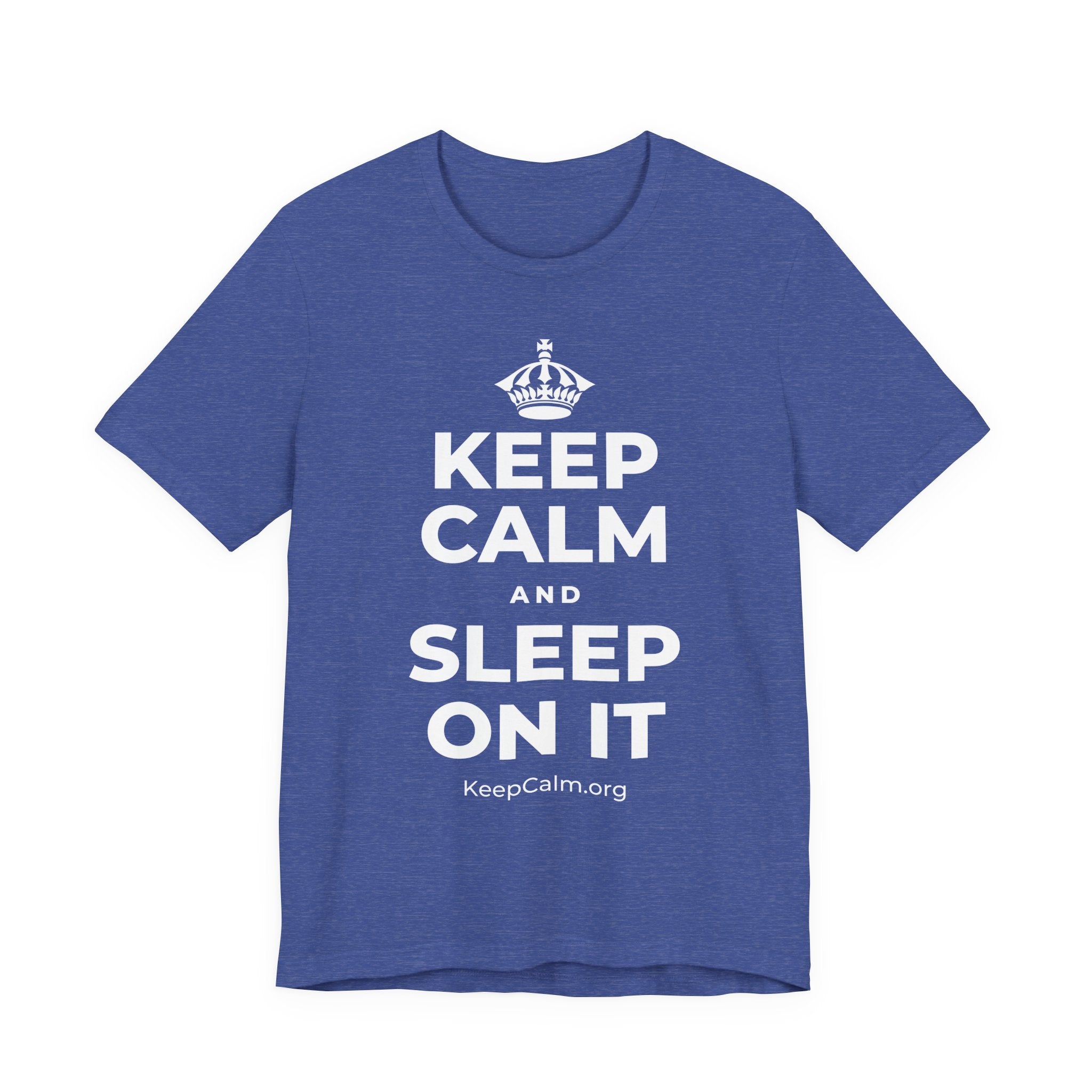 KEEP CALM AND SLEEP ON IT T-Shirt (Baby Blue–Silver)