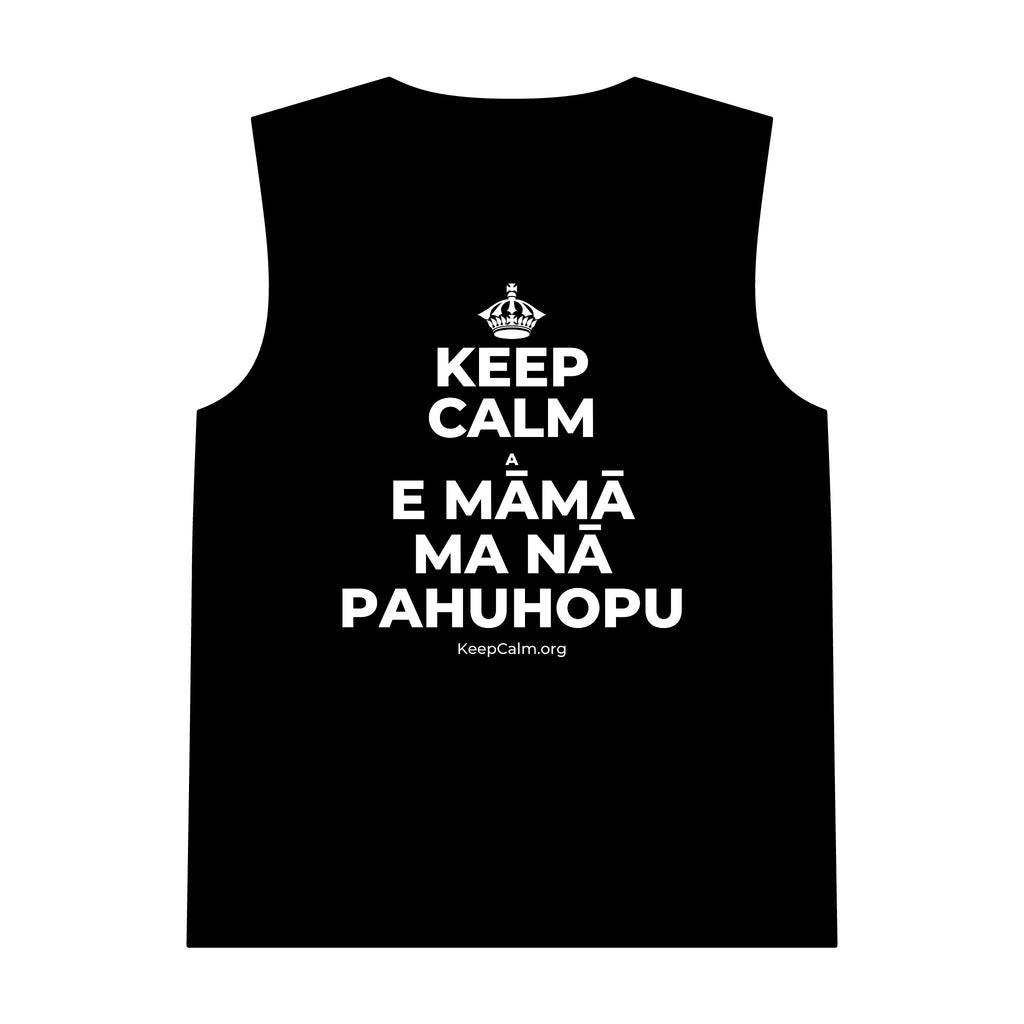 KEEP CALM A E MĀMĀ MA NĀ PAHUHOPU Tank Top
