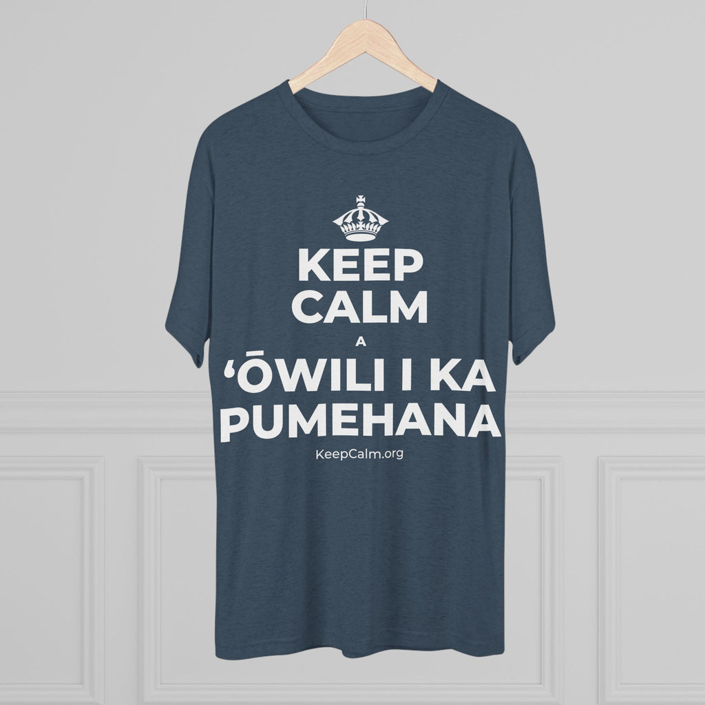 KEEP CALM A ʻŌWILI I KA PUMEHANA Tri-Blend Tee