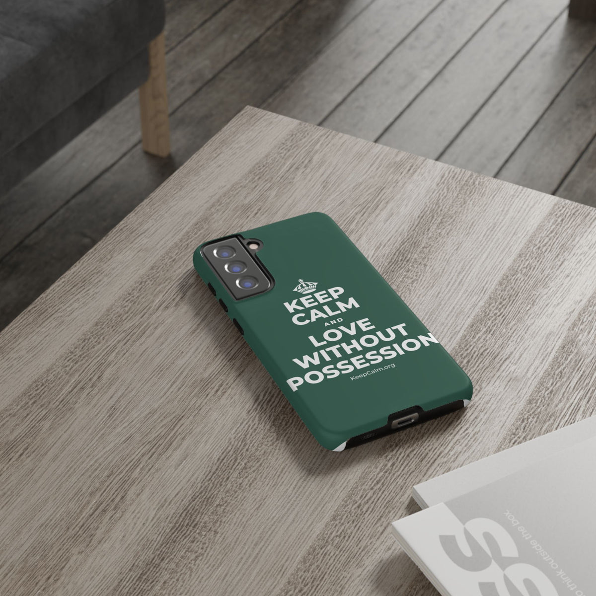 KEEP CALM AND LOVE WITHOUT POSSESSION Phone Case