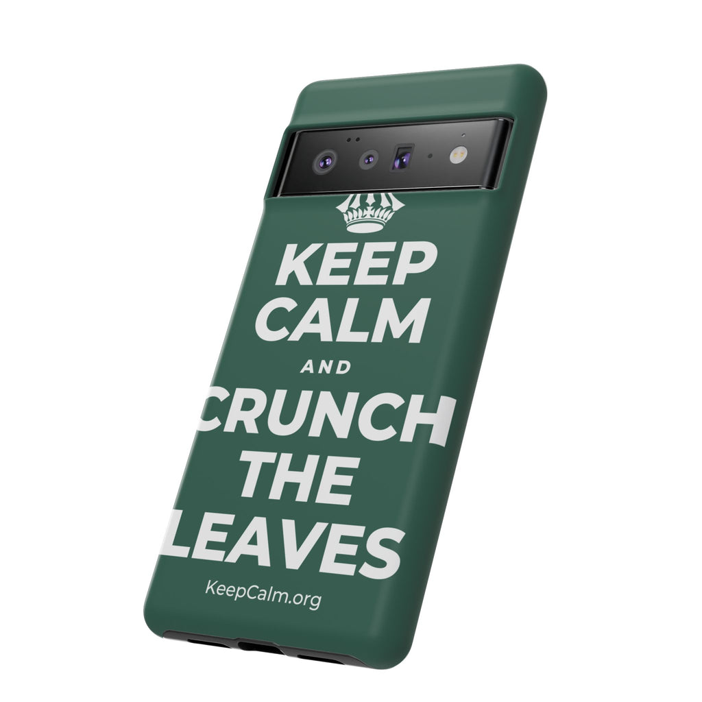 KEEP CALM AND CRUNCH THE LEAVES Phone Case