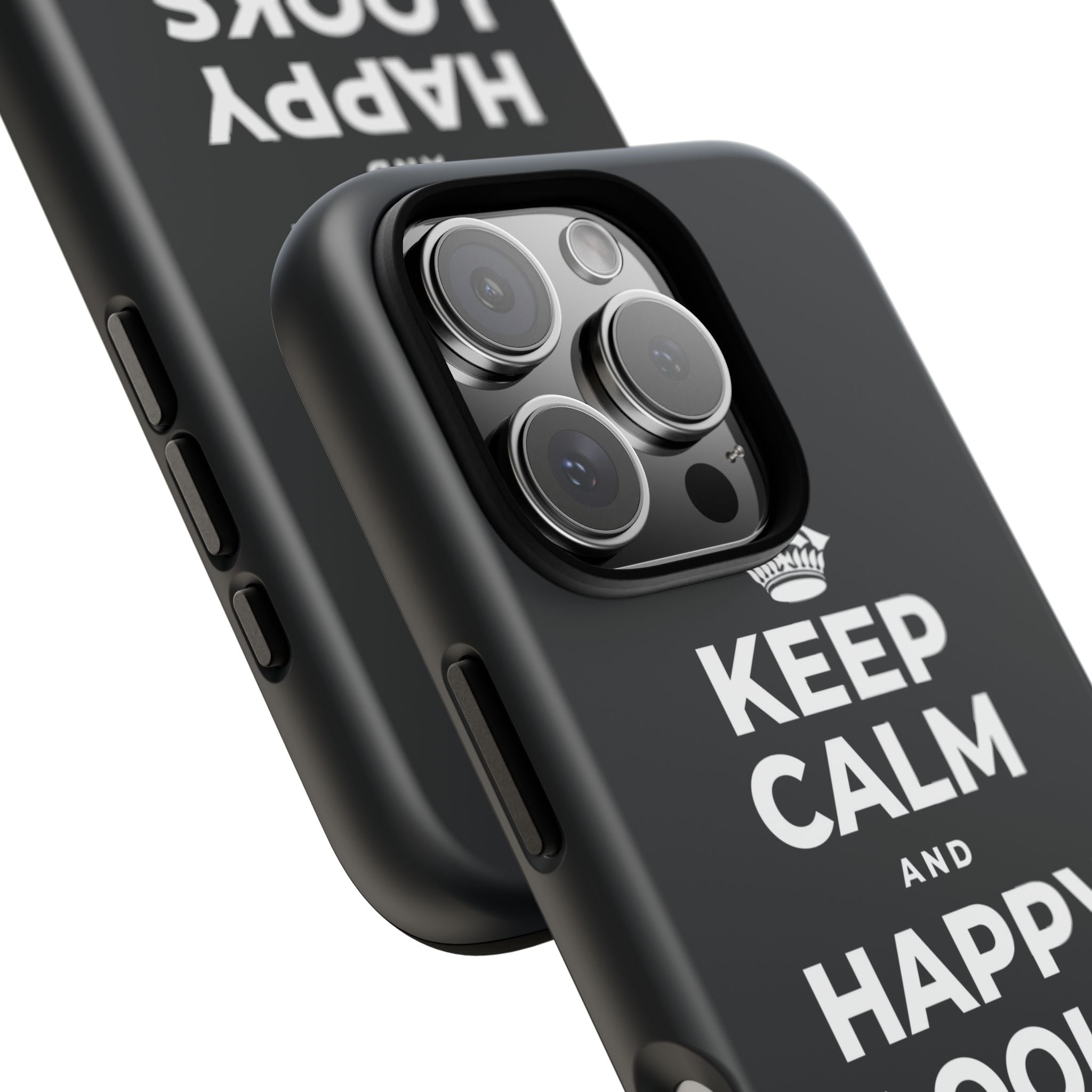 KEEP CALM AND HAPPY LOOKS GOOD ON YOU Phone Case (Dark)