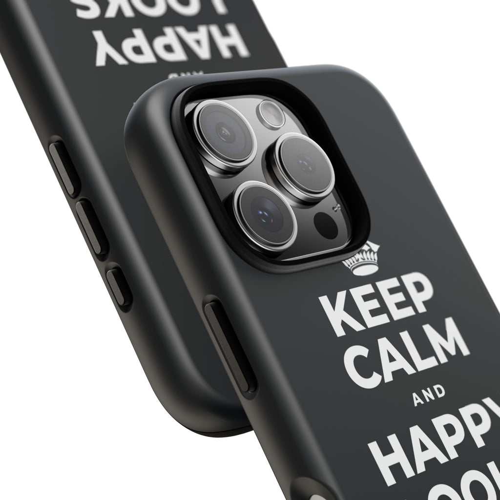 KEEP CALM AND HAPPY LOOKS GOOD ON YOU Phone Case (Dark)