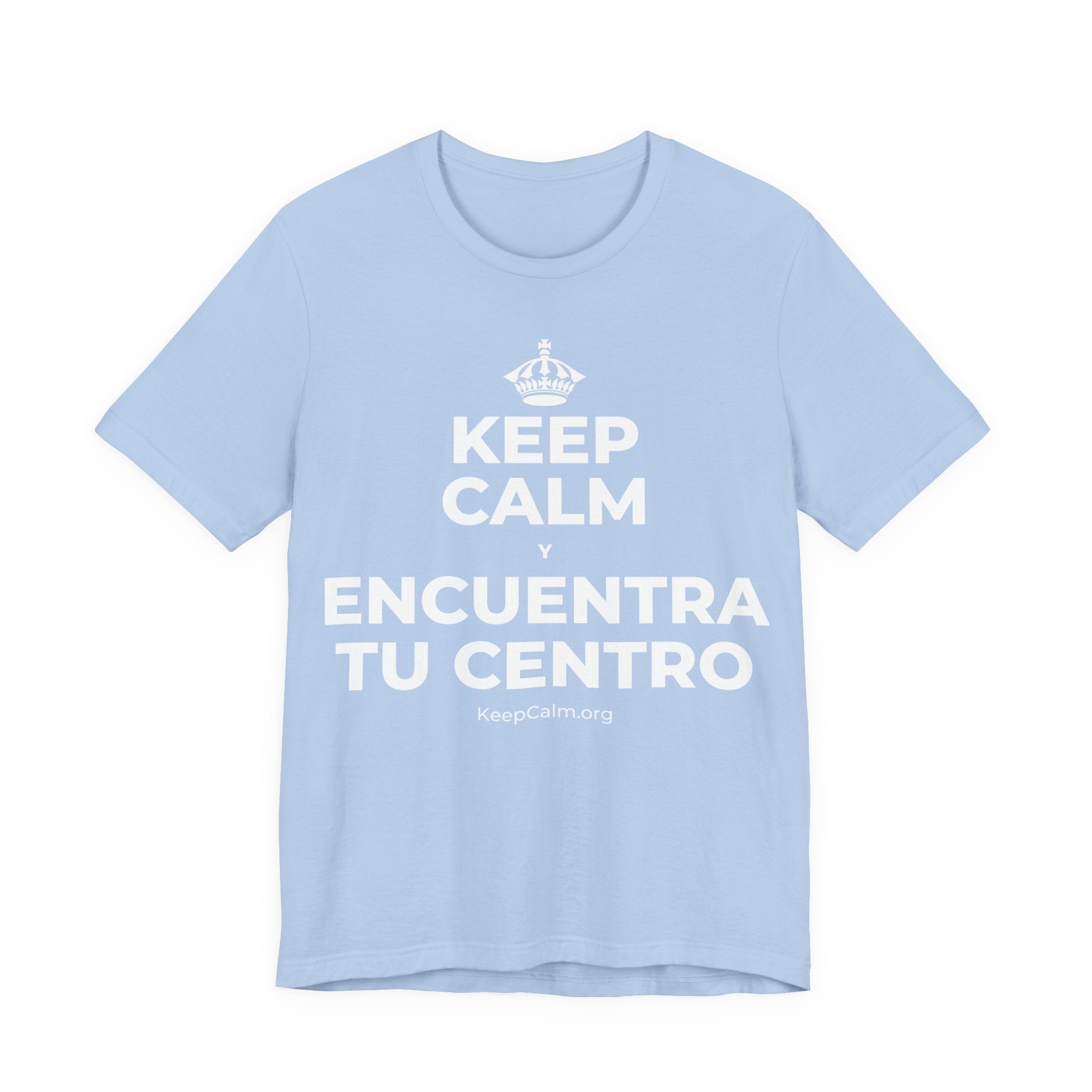 KEEP CALM Y ENCUENTRA TU CENTRO T-Shirt (Baby Blue–Silver)