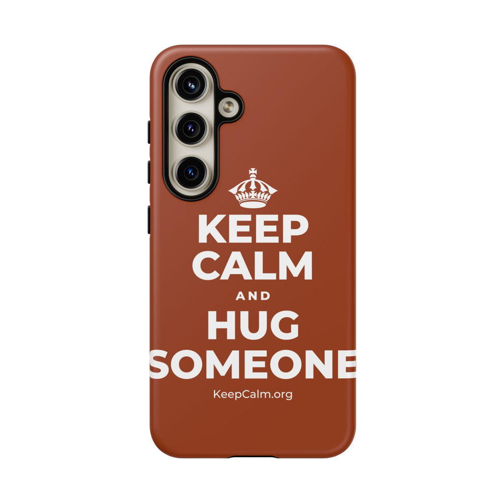 KEEP CALM AND HUG SOMEONE Phone Case