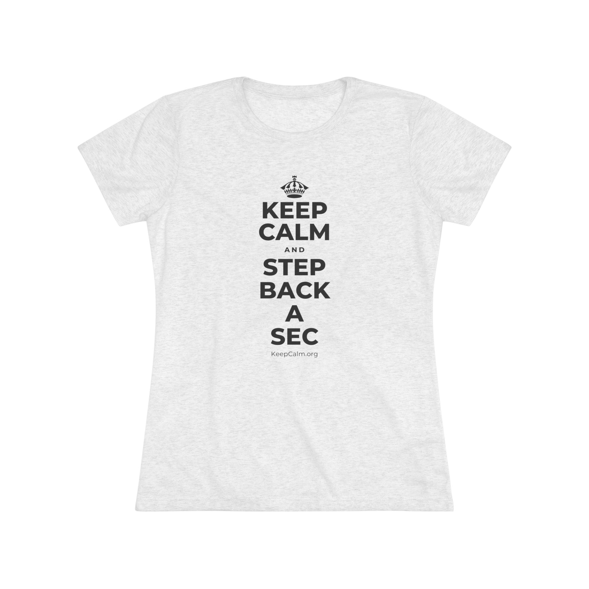 KEEP CALM AND STEP BACK A SEC Women's Tri-Blend Tee