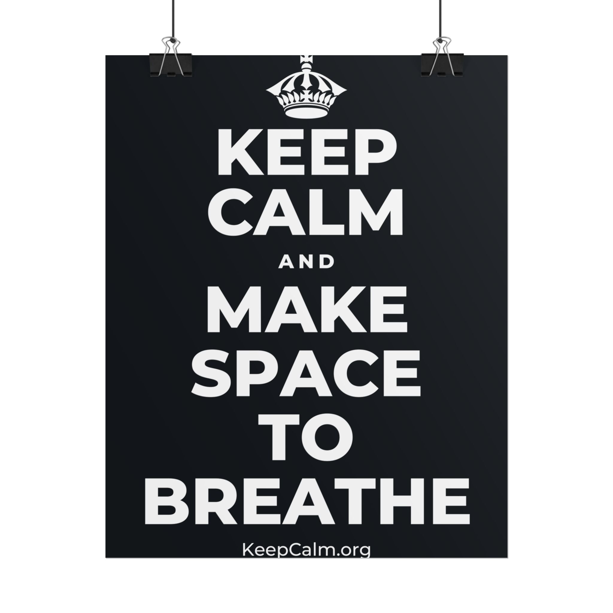 KEEP CALM AND MAKE SPACE TO BREATHE Poster (Dark)