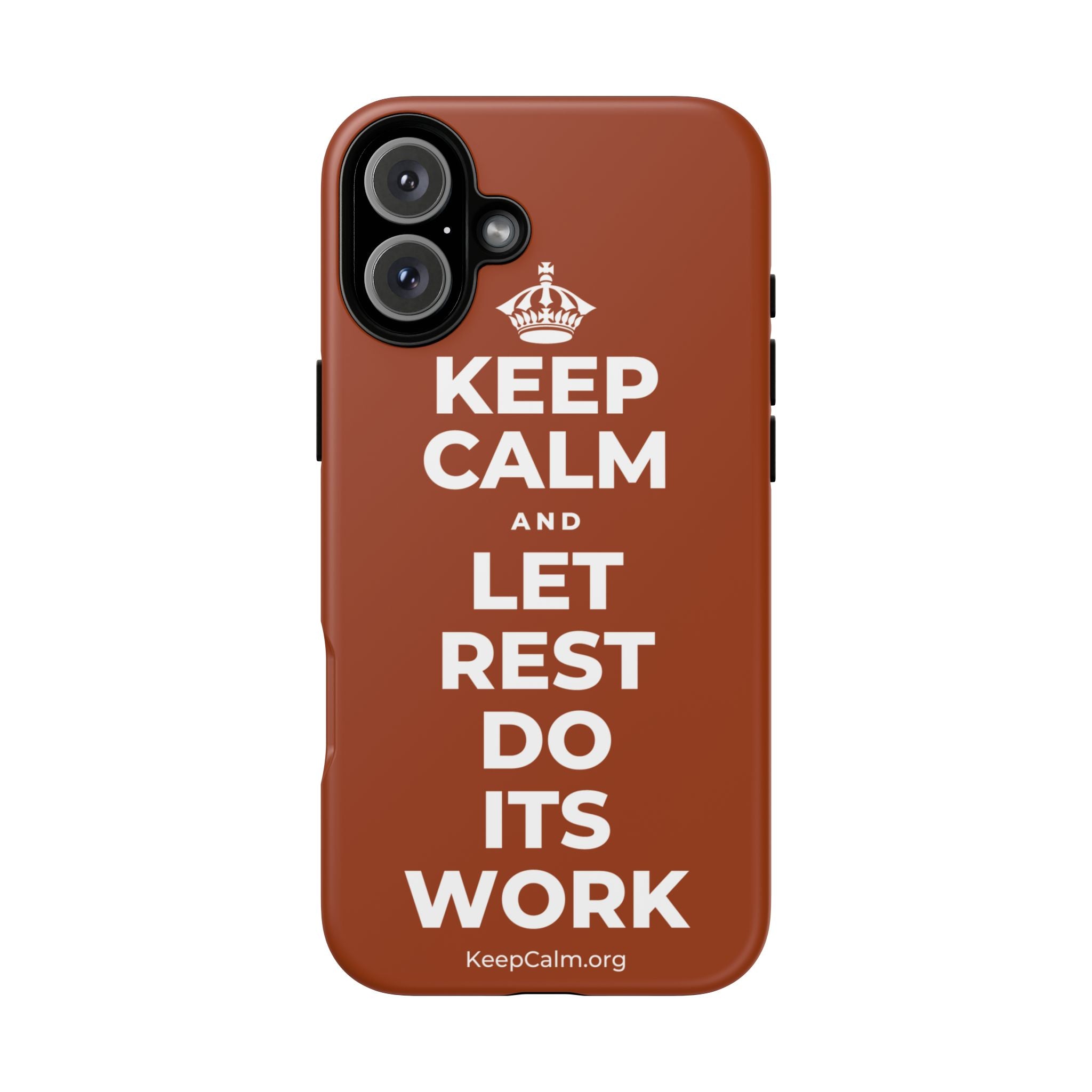 KEEP CALM AND LET REST DO ITS WORK Phone Case