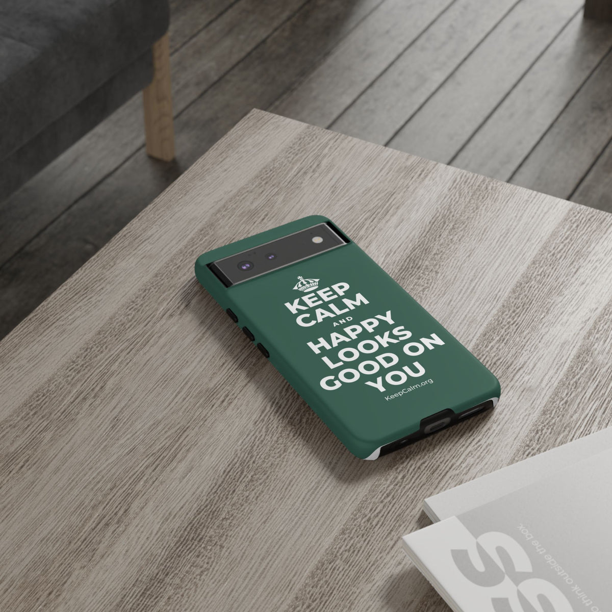 KEEP CALM AND HAPPY LOOKS GOOD ON YOU Phone Case