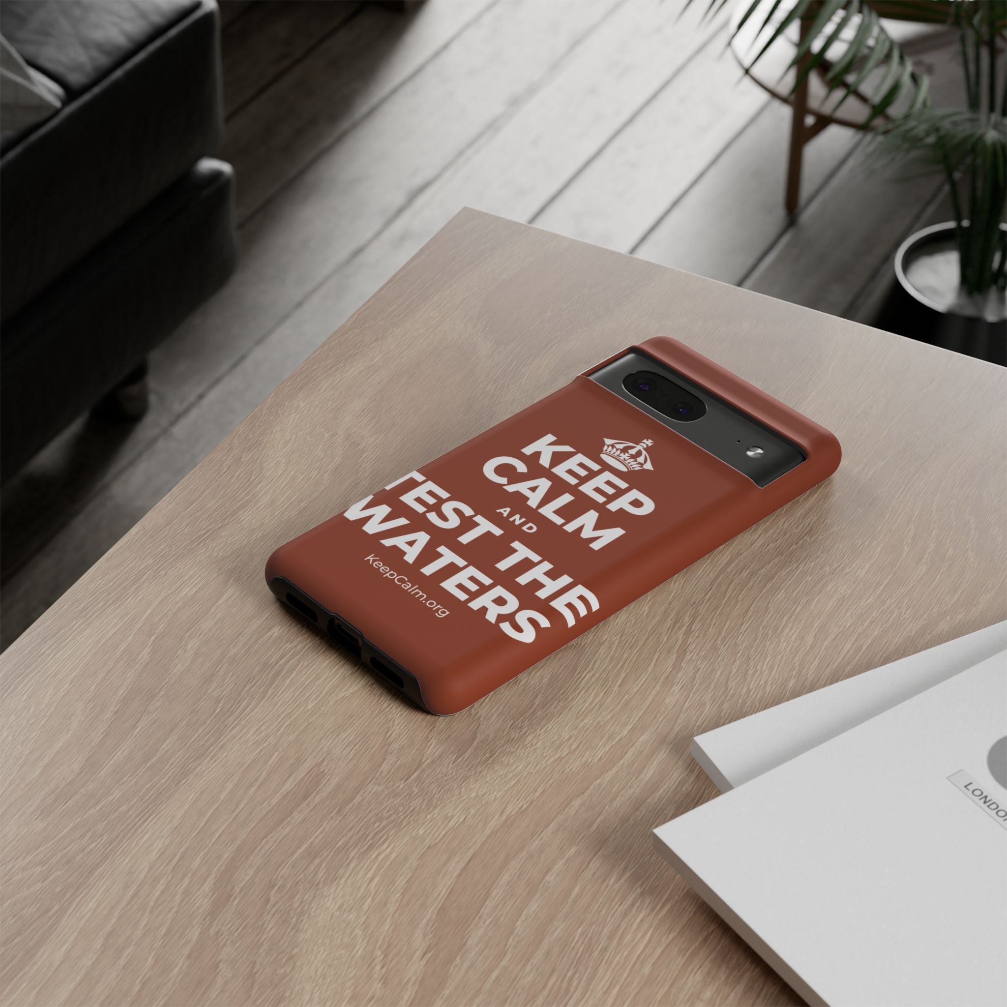 KEEP CALM AND TEST THE WATERS Phone Case