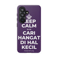 KEEP CALM DAN CARI HANGAT DI HAL KECIL Phone Case
