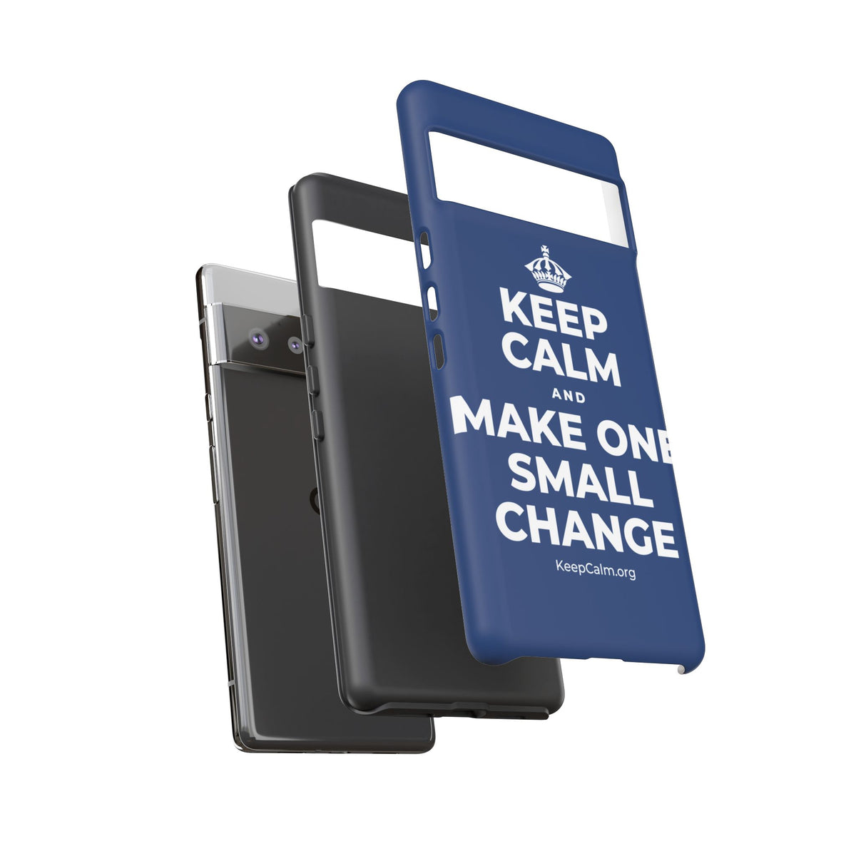 KEEP CALM AND MAKE ONE SMALL CHANGE Phone Case