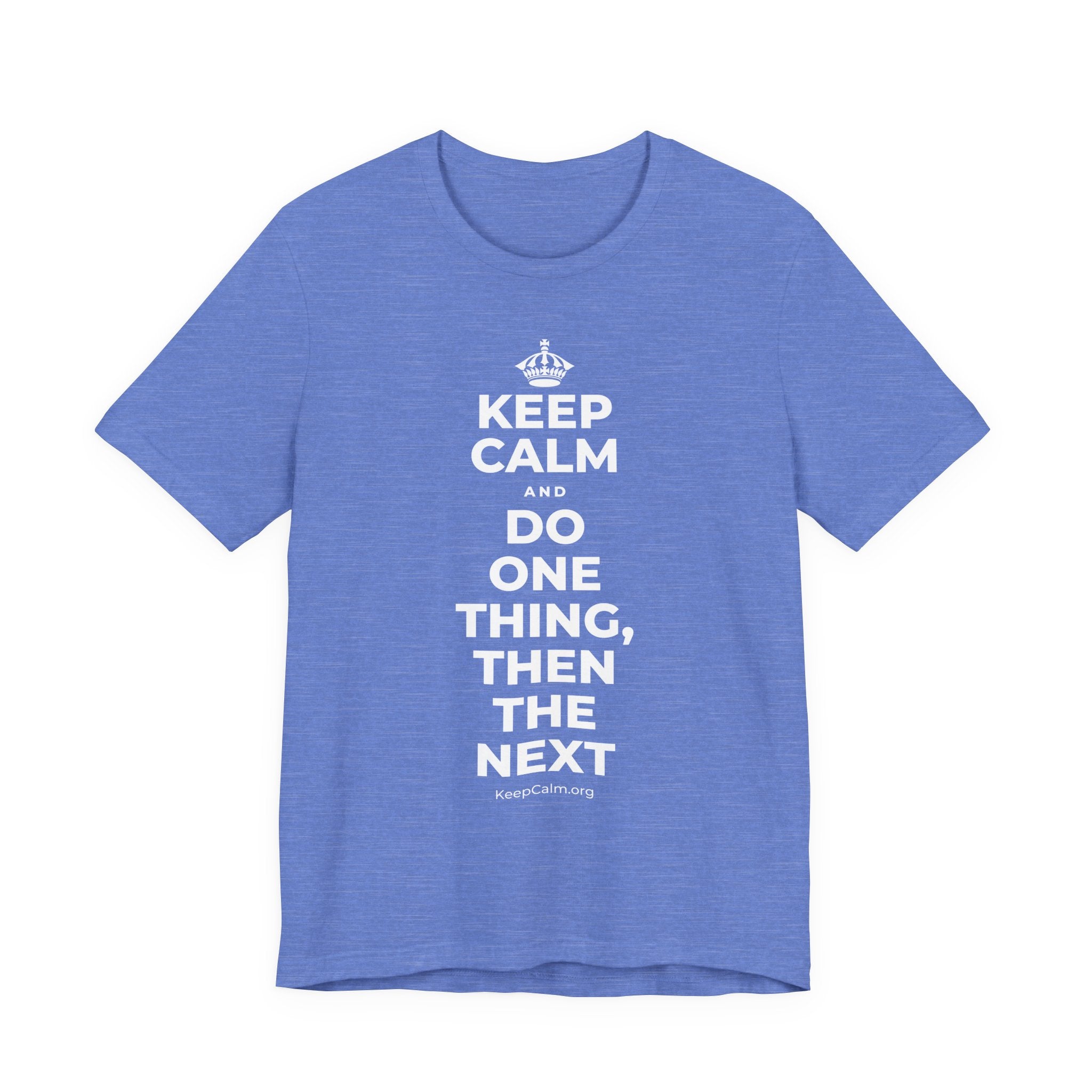KEEP CALM AND DO ONE THING, THEN THE NEXT T-Shirt (Soft Cream–Heather Mauve)