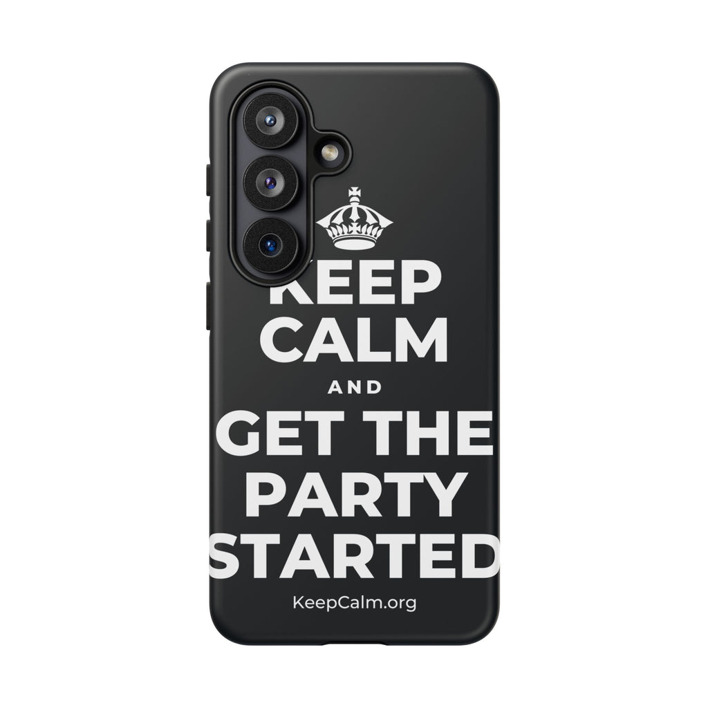 KEEP CALM AND GET THE PARTY STARTED Phone Case (Dark)