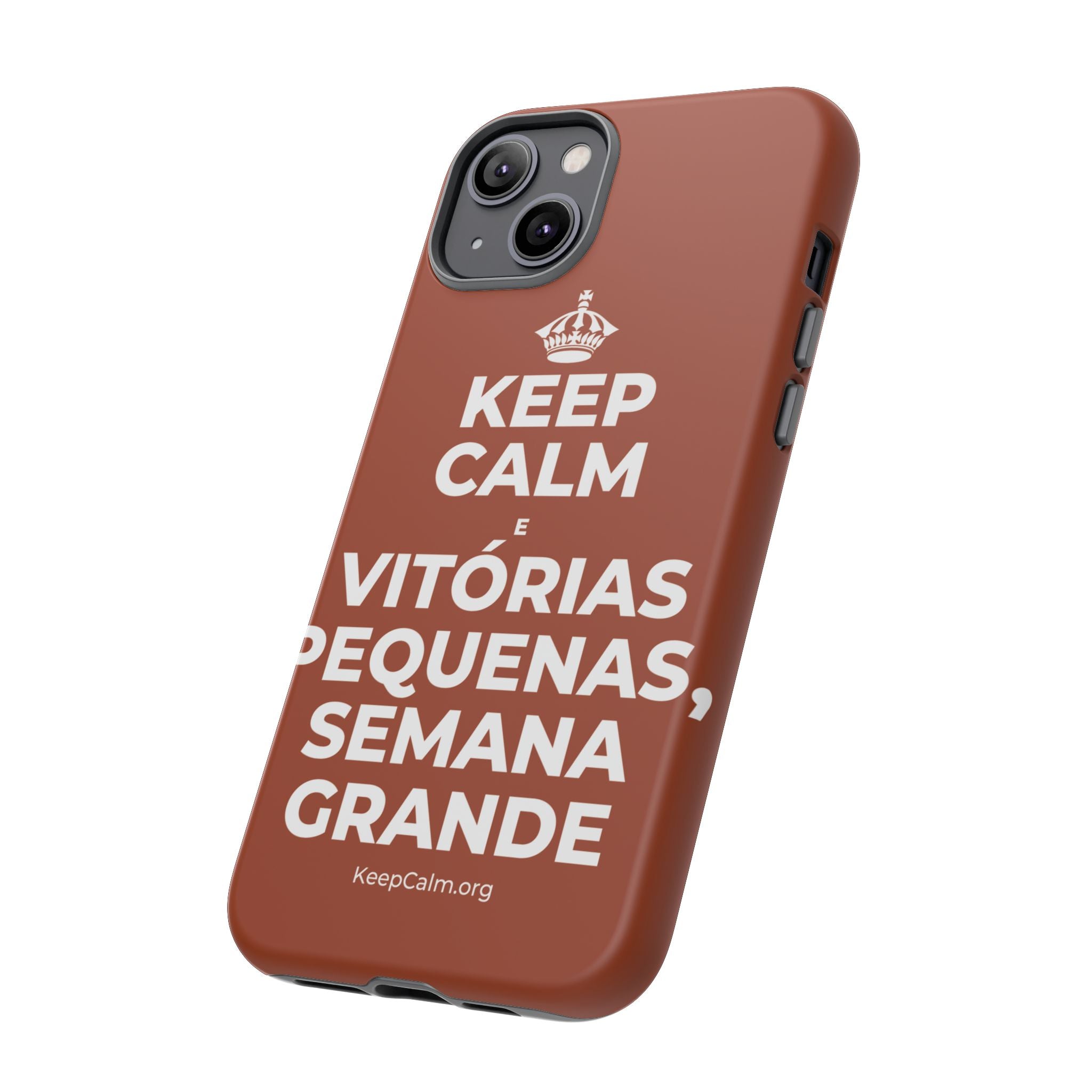 KEEP CALM E VITÓRIAS PEQUENAS, SEMANA GRANDE Phone Case