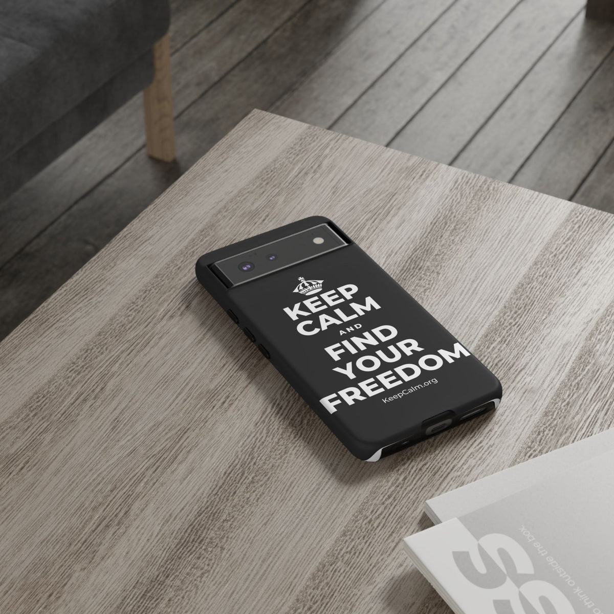 KEEP CALM AND FIND YOUR FREEDOM Phone Case