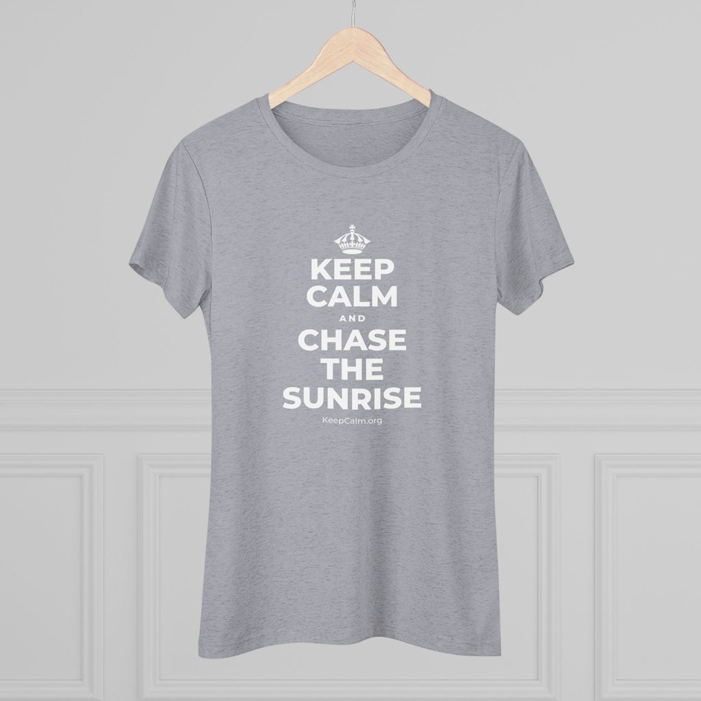 KEEP CALM AND CHASE THE SUNRISE Women's Tri-Blend Tee