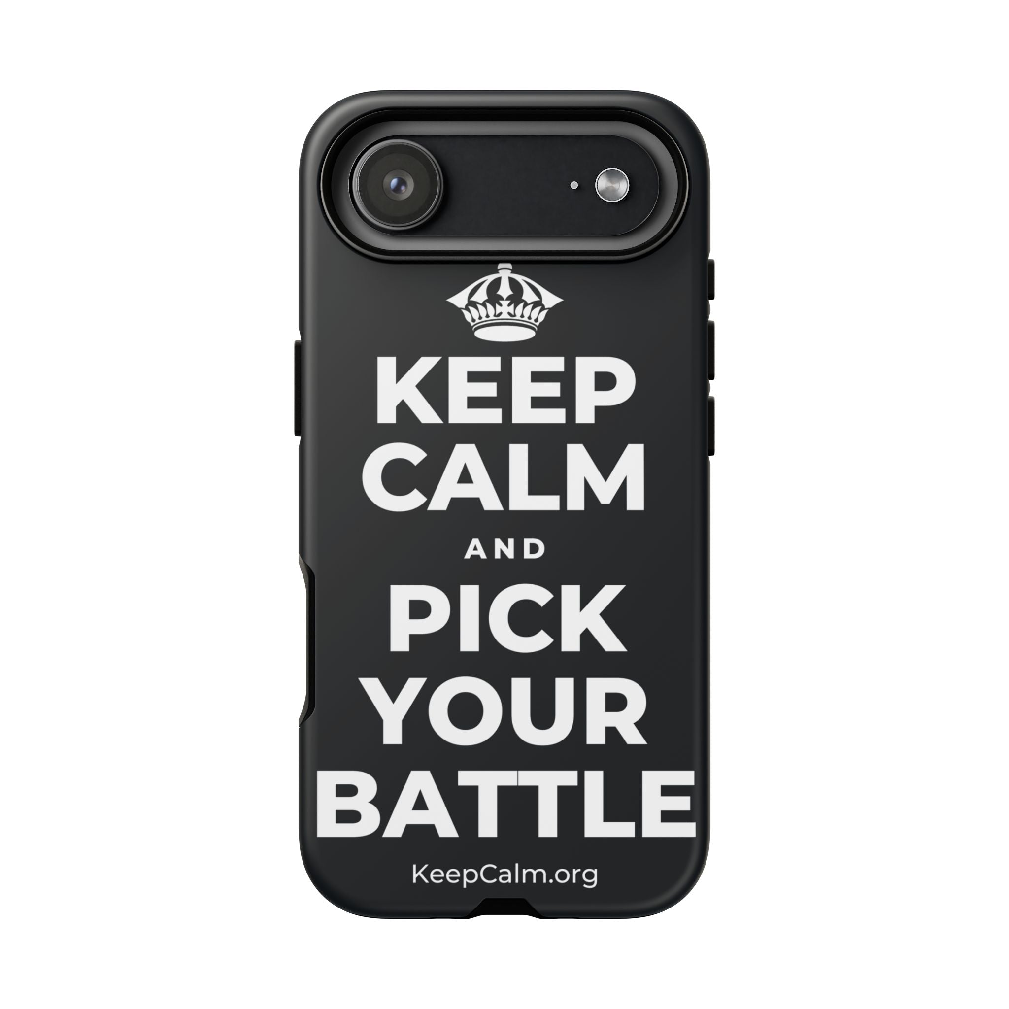 KEEP CALM AND PICK YOUR BATTLE Phone Case (Dark)